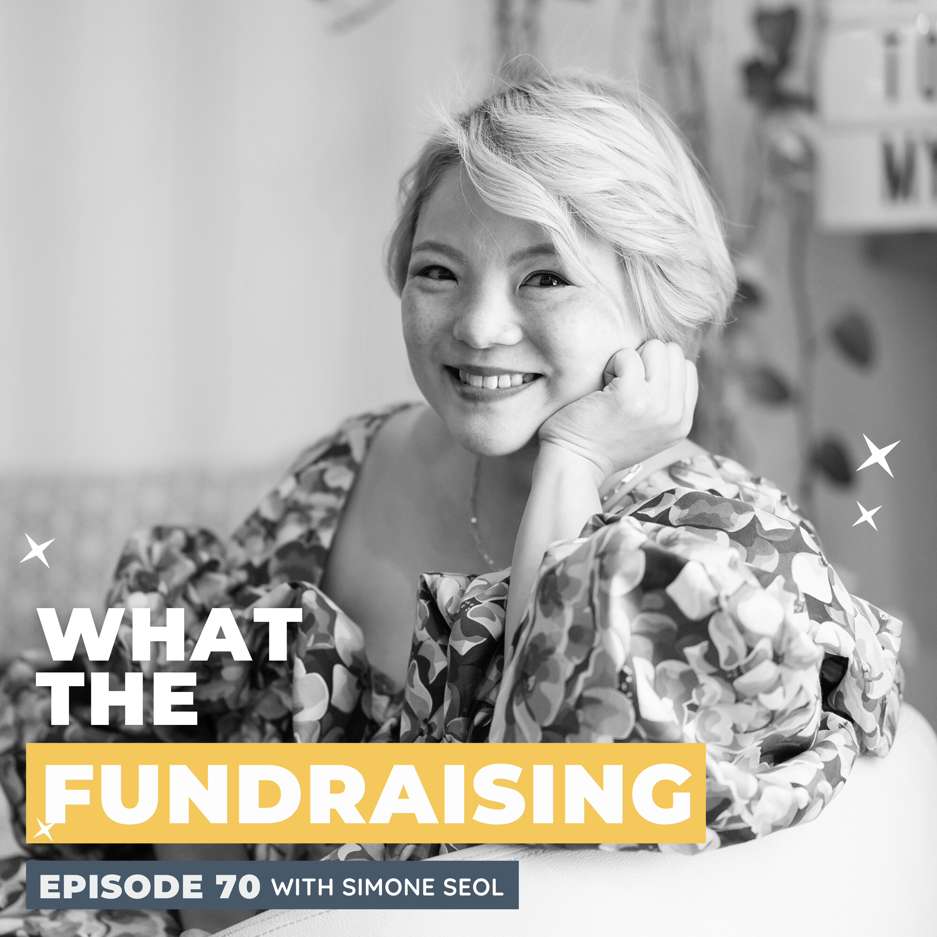 70. Why Bravery & Nuance Matter: Our Marketing & Fundraising Mindset Defines the Donors We Attract with Simone Seol episode artwork