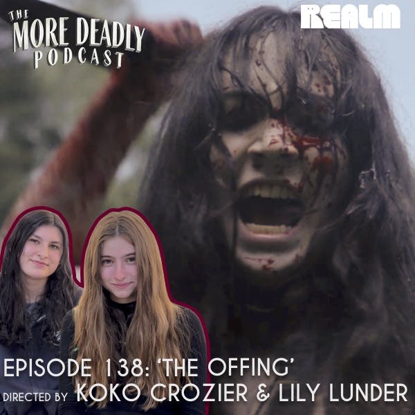 The More Deadly Podcast Episode 138: 'The Offing' (2025) The More Deadly Podcast Episode 138: 'The Offing' (2025)