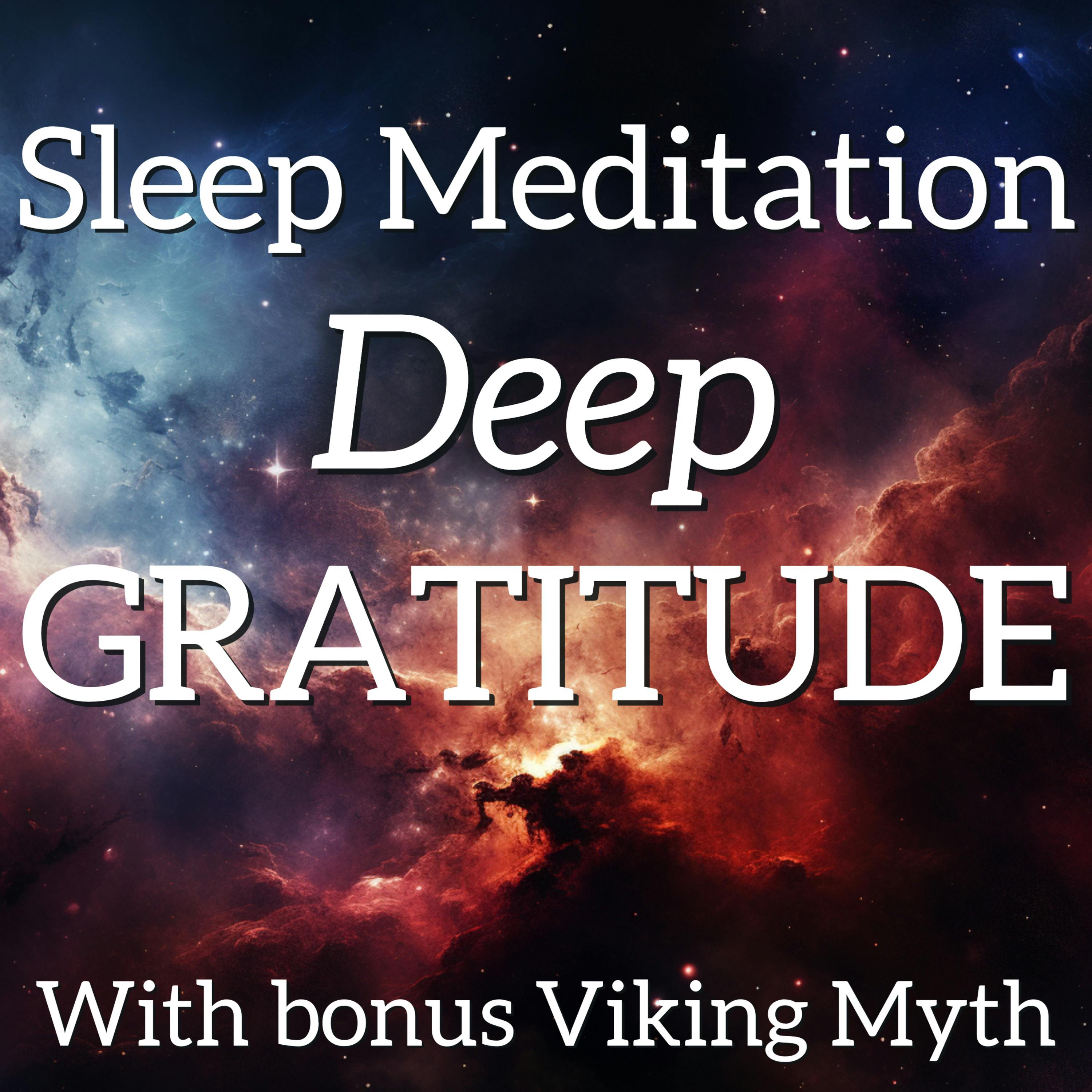 Deep Gratitude Sleep Meditation (with bonus Viking Myth)