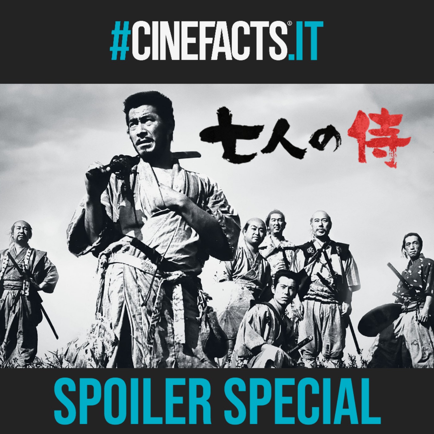I sette samurai (1954) - Spoiler Special
