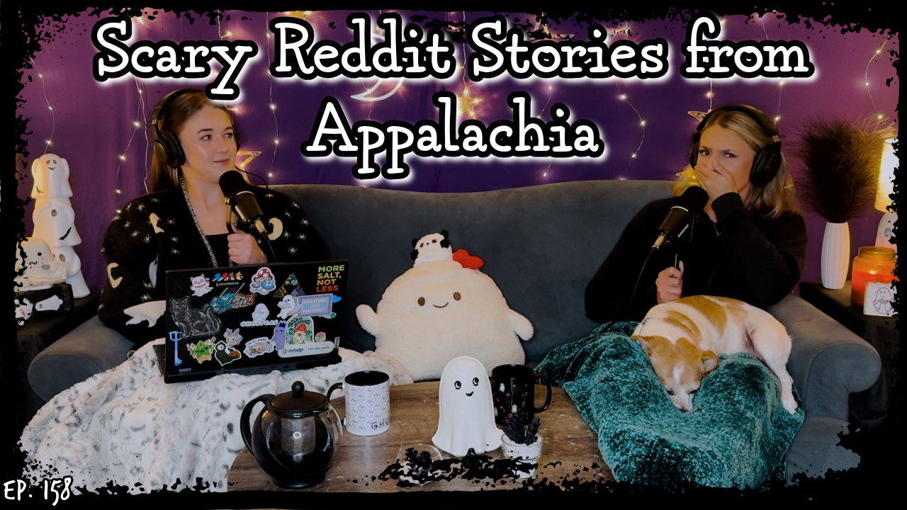Scary Reddit Stories from Appalachia || Ghosteas || Paranormal Podcast