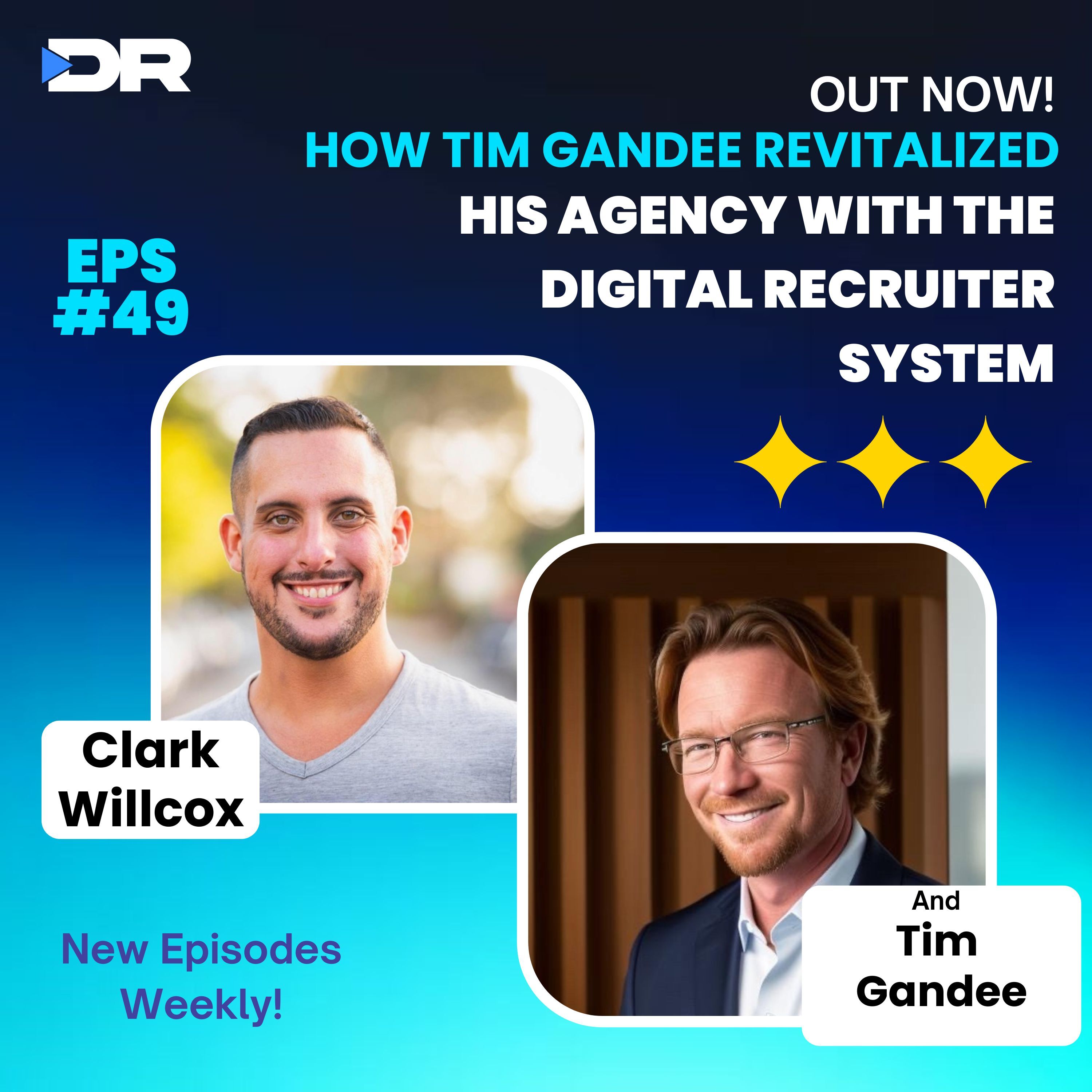 #49- How Tim Gandee Revitalized his Agency with the Digital Recruiter System