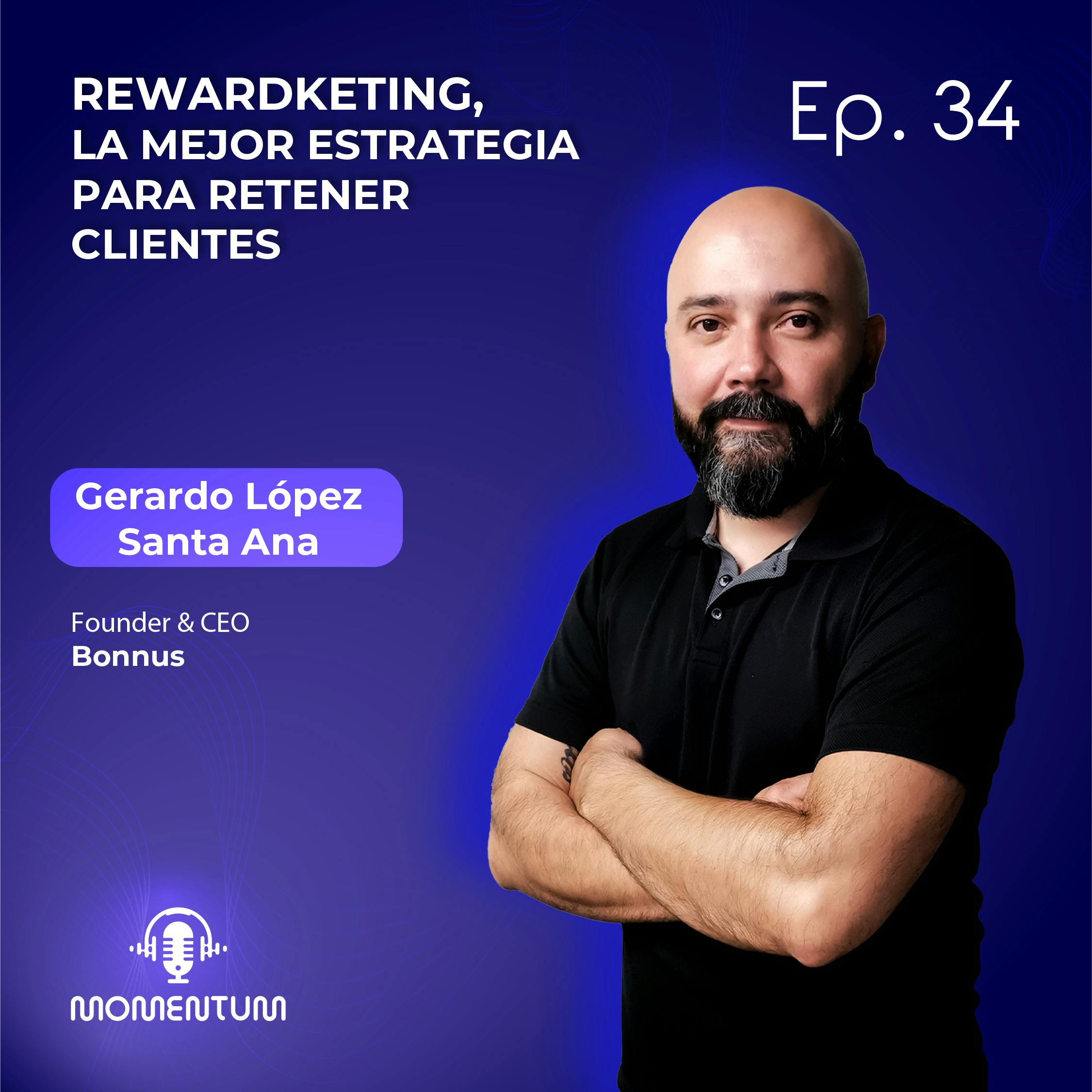 34: Portfolio Talks | Rewardketing, la mejor estrategia para retener clientes | Gerardo López Santa Ana - Bonnus