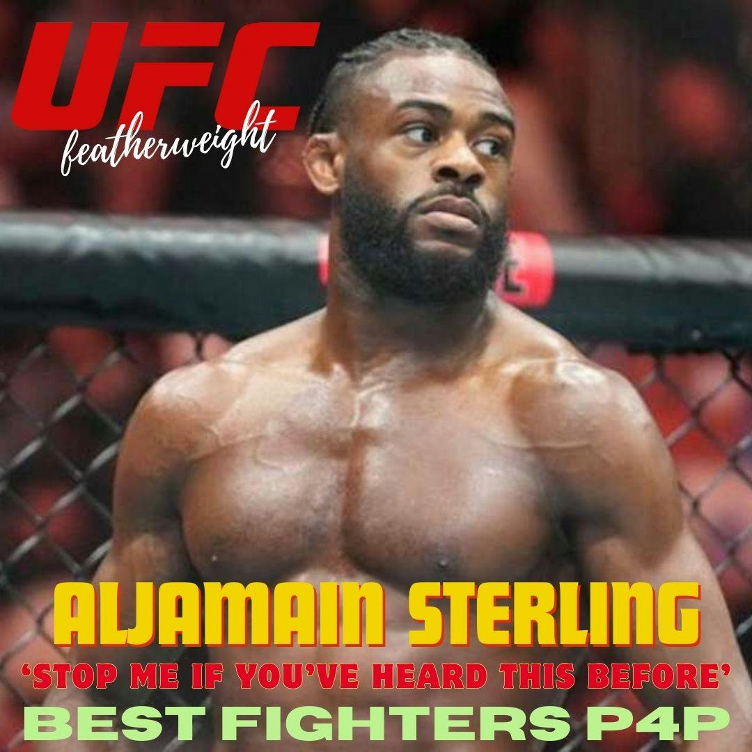 Stop Me... ep138 - UFC fighter Aljamain Sterling best MMA fighters P4P (May 21 '24)