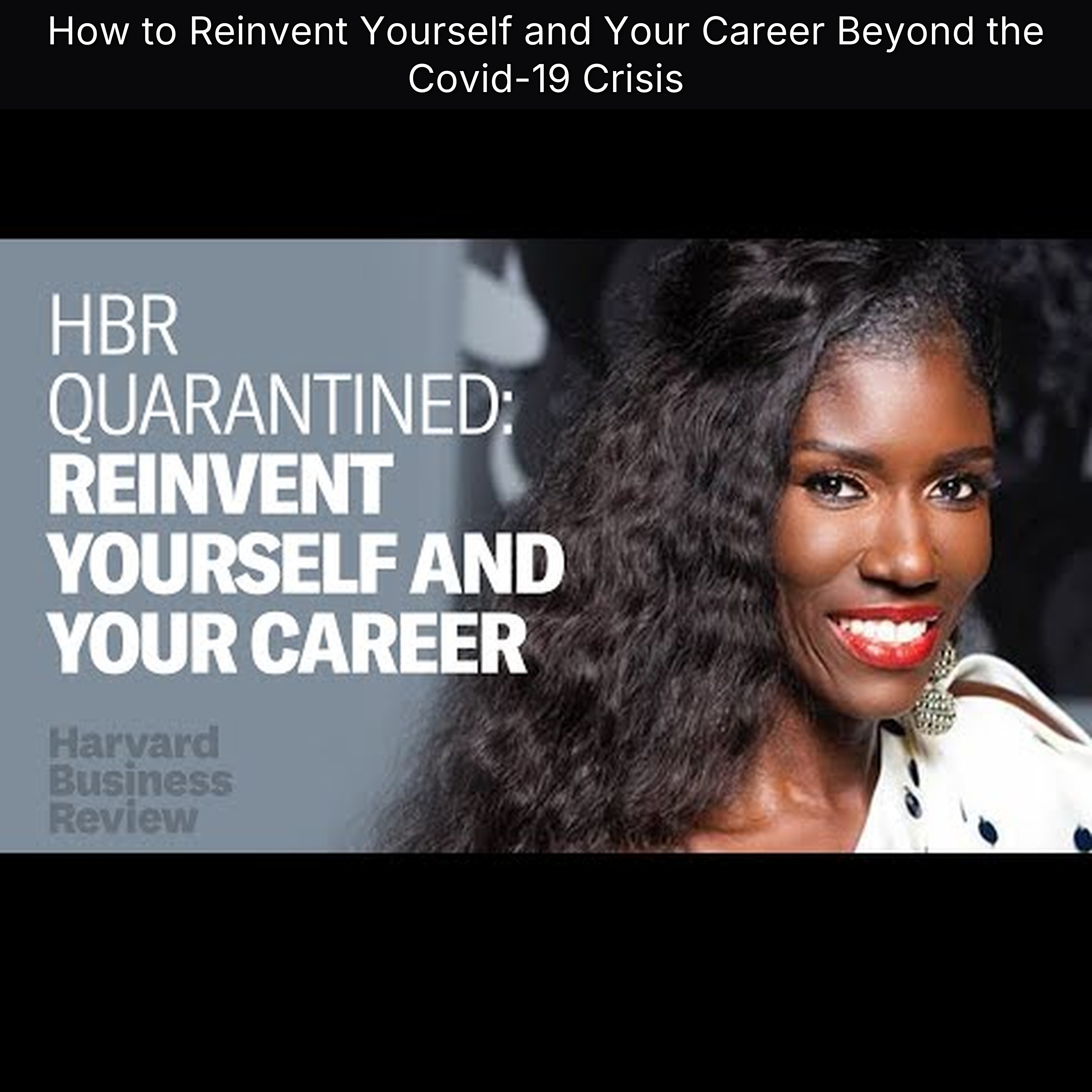 How to Reinvent Yourself and Your Career Beyond the Covid-19 Crisis