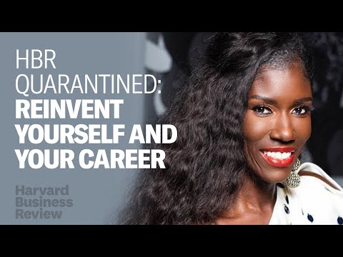 How to Reinvent Yourself and Your Career in the Wake of the Covid-19 Crisis