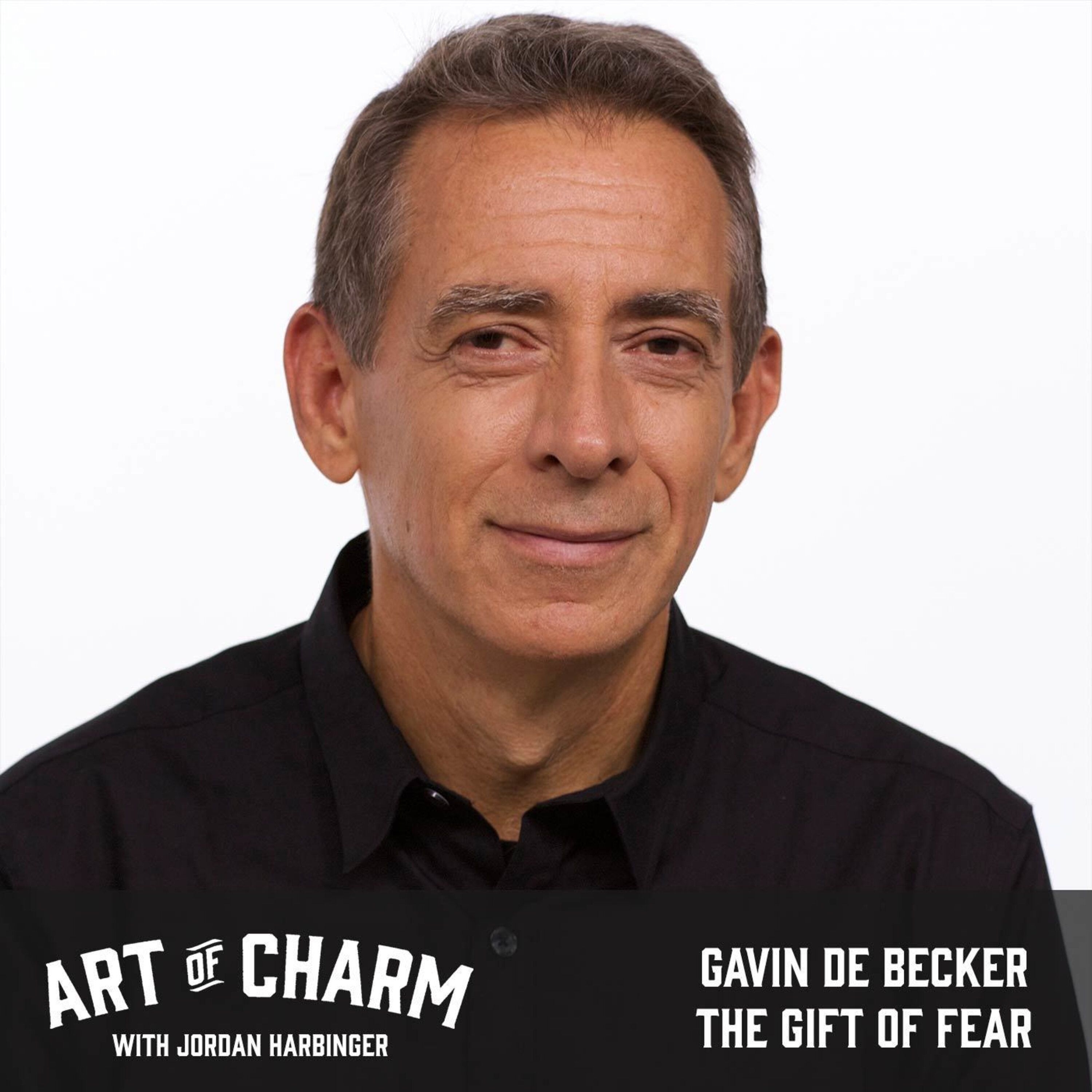 581: Gavin de Becker | The Gift of Fear Pt. 2