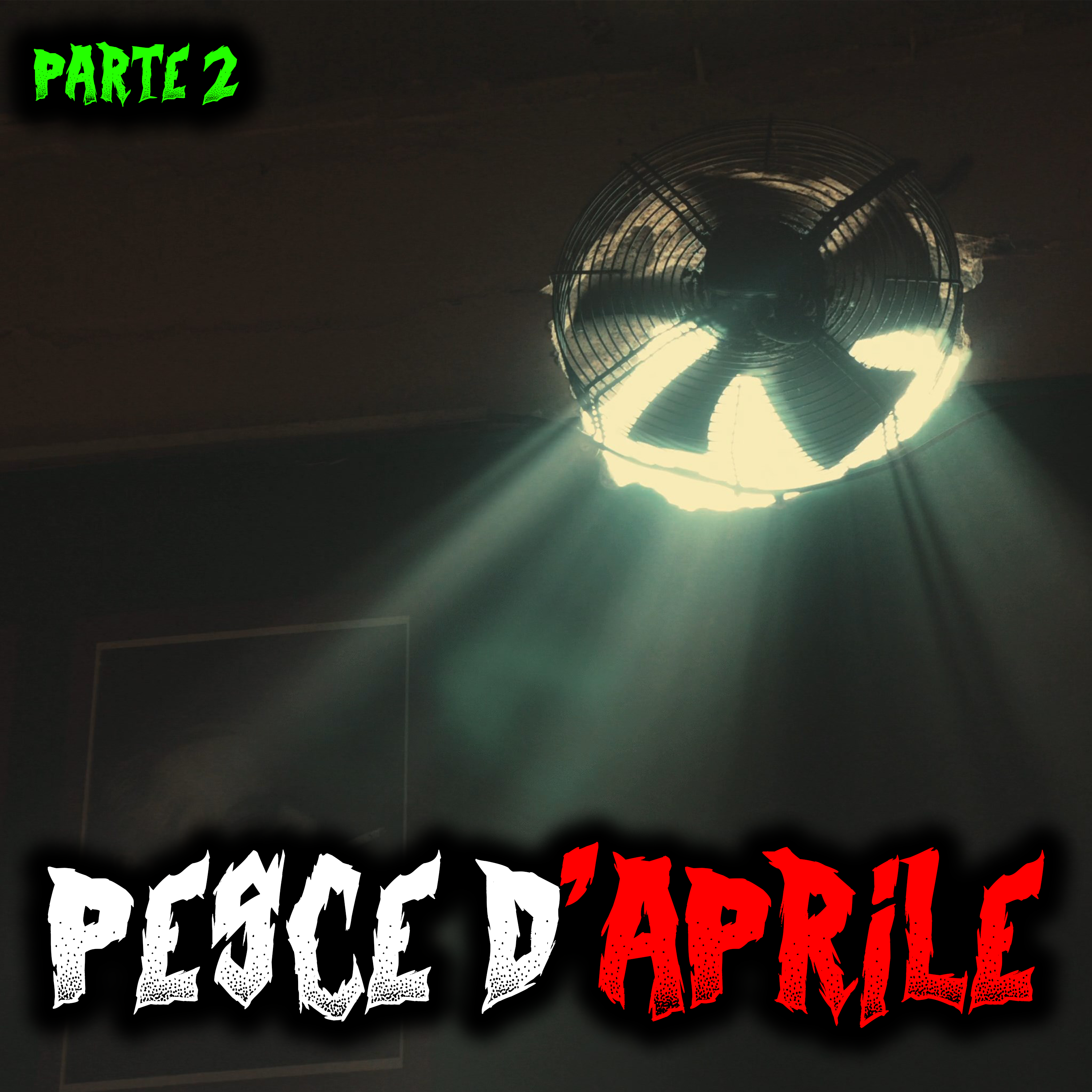 Pesce d'Aprile - Parte 2 - Racconti Horror episode artwork