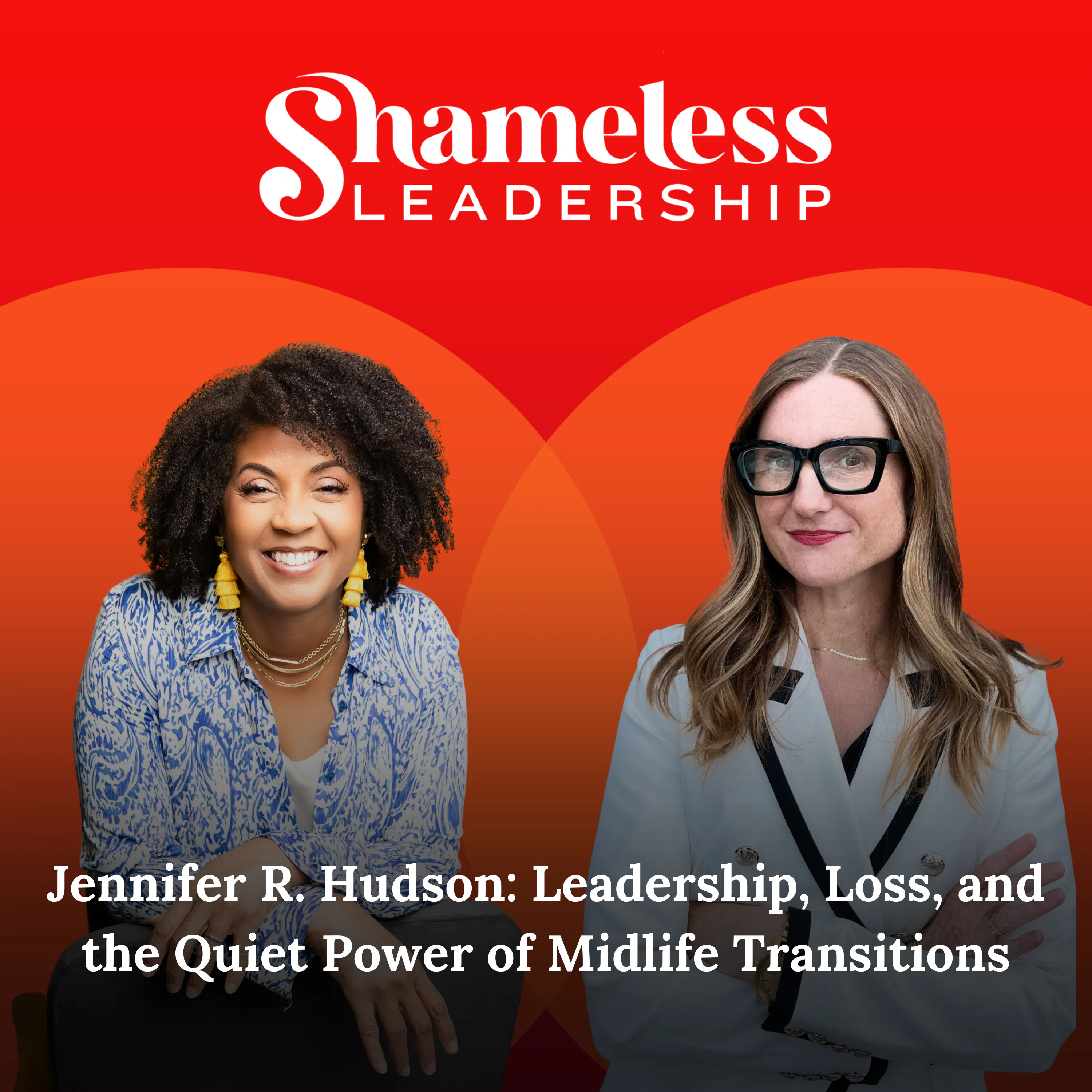 972: Jennifer R. Hudson: Leadership, Loss, and the Quiet Power of Midlife Transitions episode artwork
