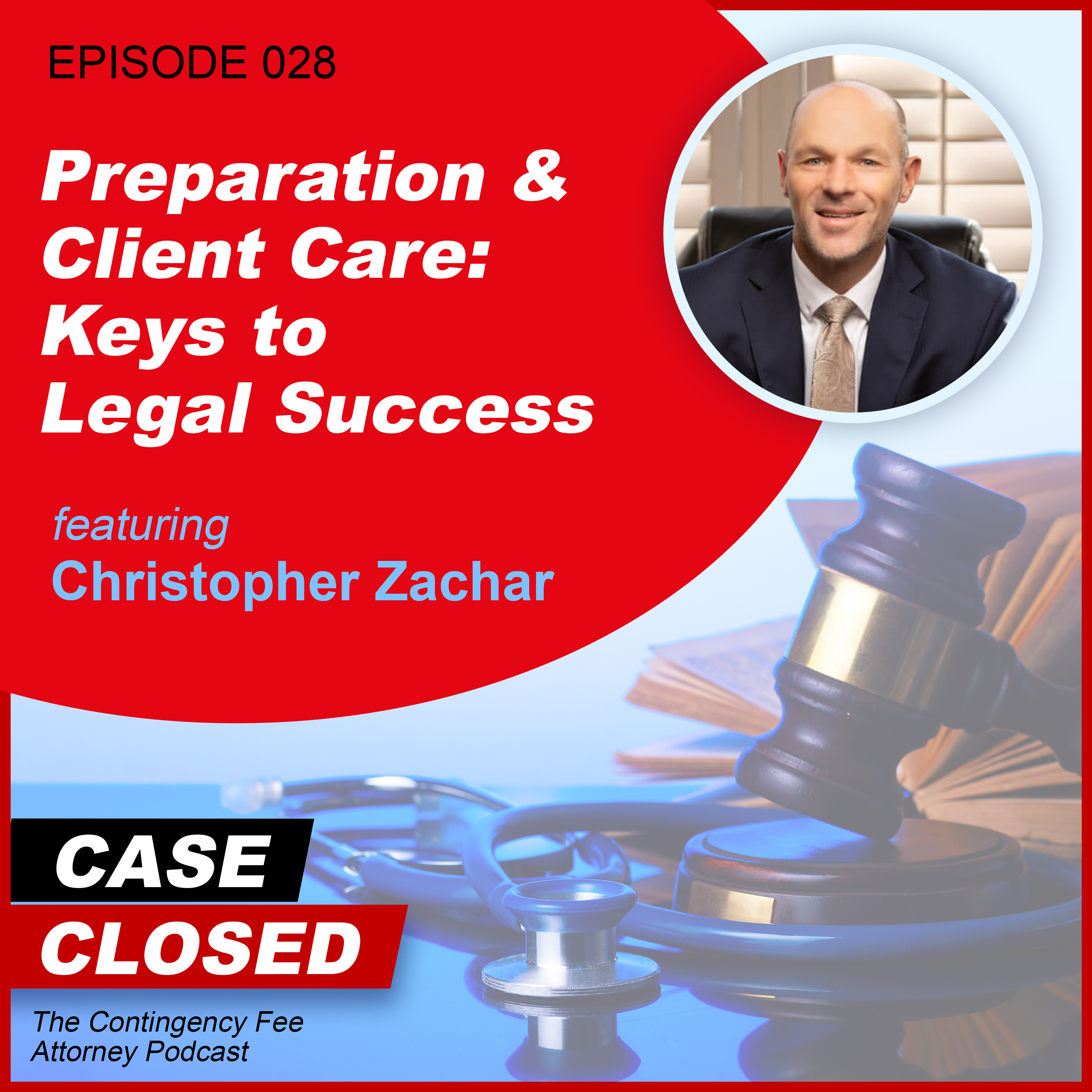 Case Closed: The Contingency Fee Attorney Podcast