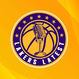 Lakers Latest | Los Angeles Lakers Daily Podcast