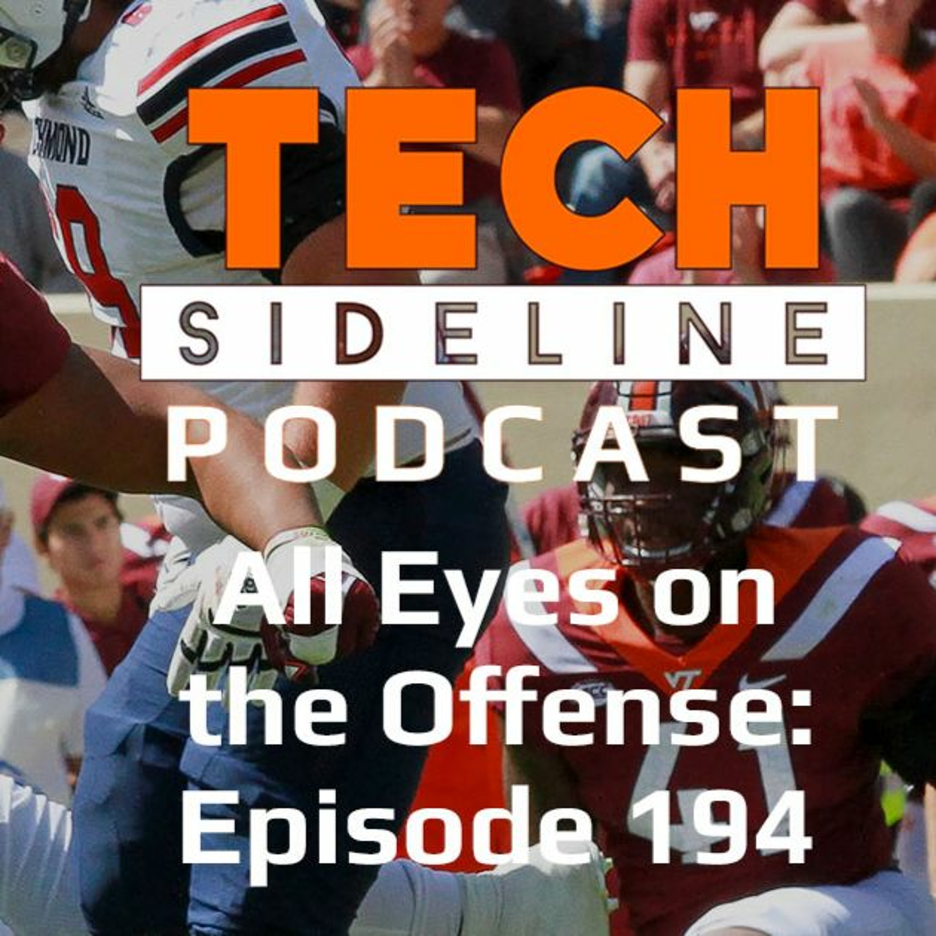 All Eyes on the Offense: Tech Sideline Podcast 194