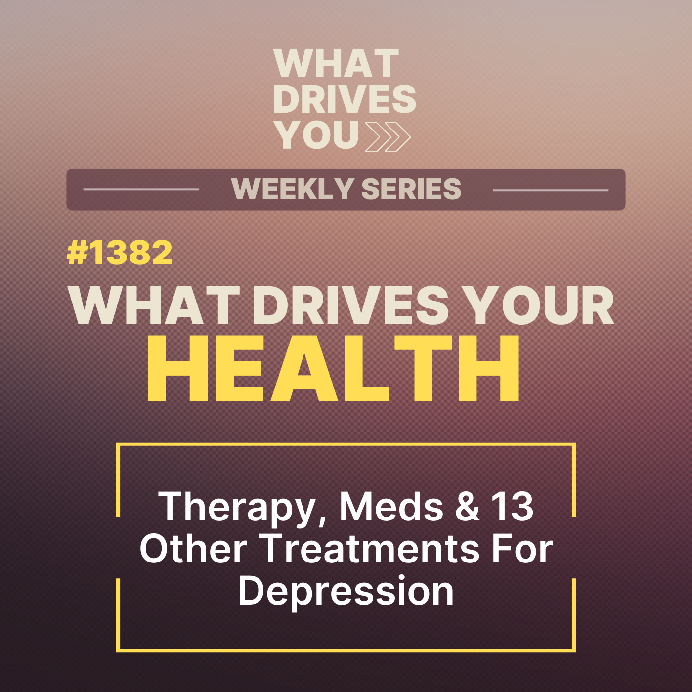 Therapy, Meds & 13 Other Treatments For Depression