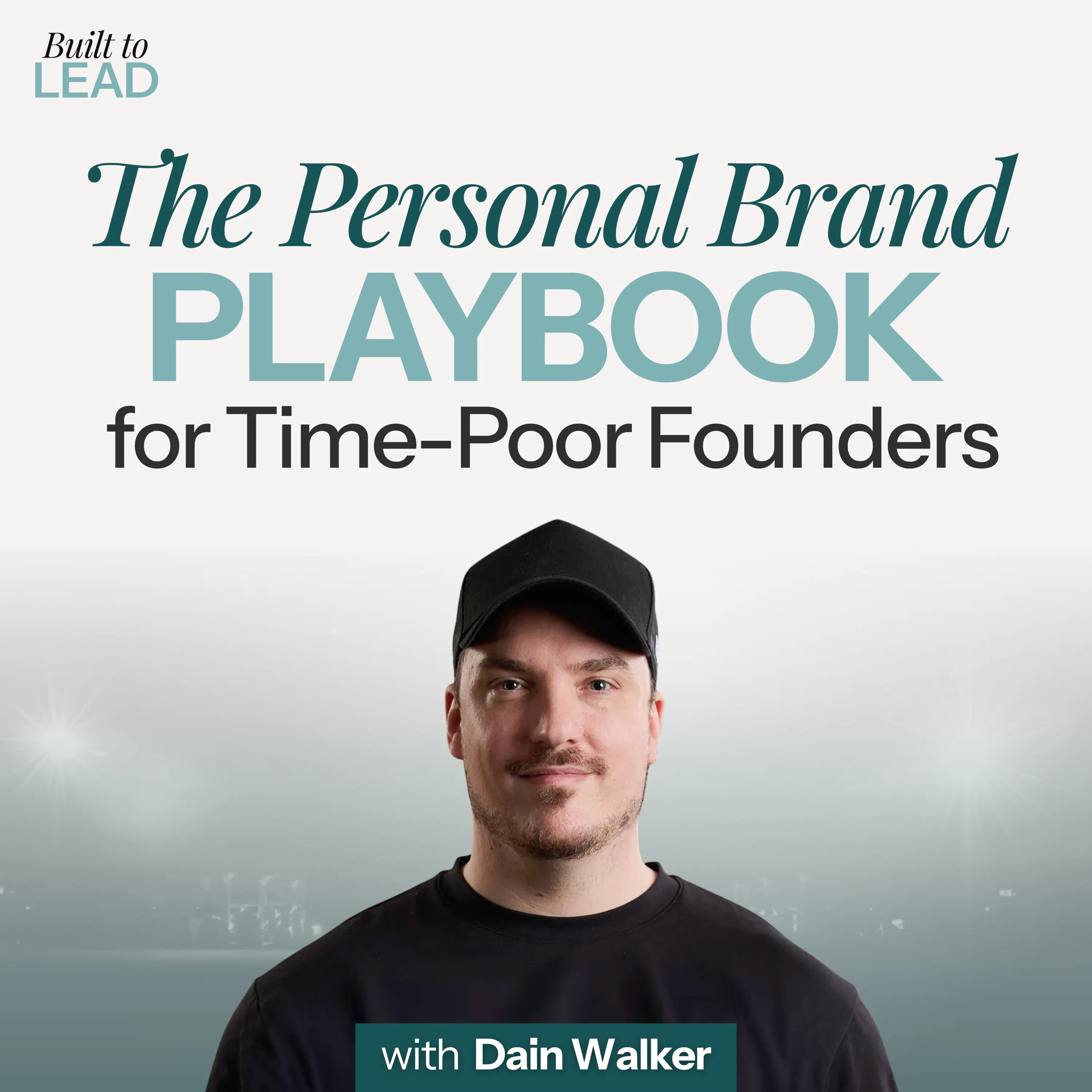 The Personal Brand Playbook for Time-Poor Founders with Dain Walker episode artwork
