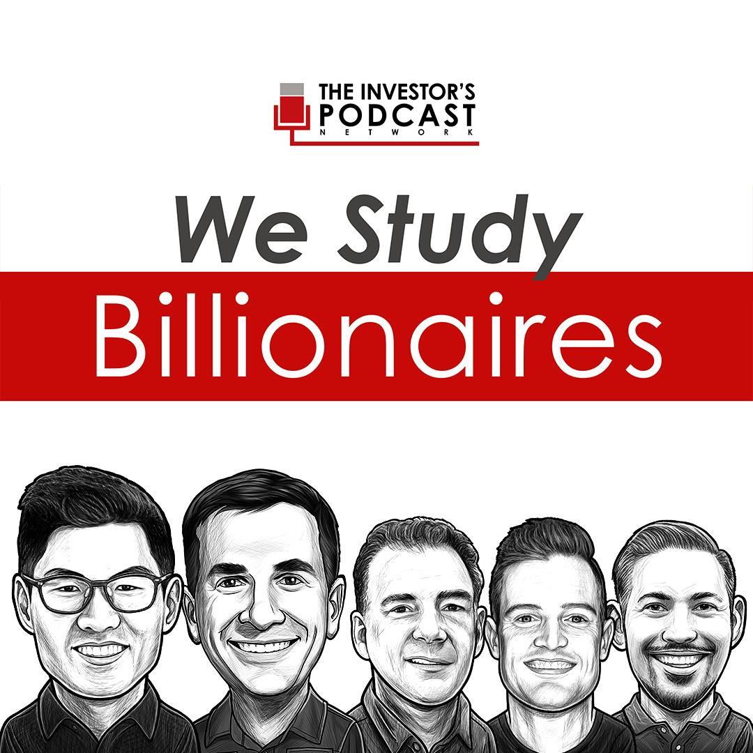 We Study Billionaires - The Investor’s Podcast Network artwork