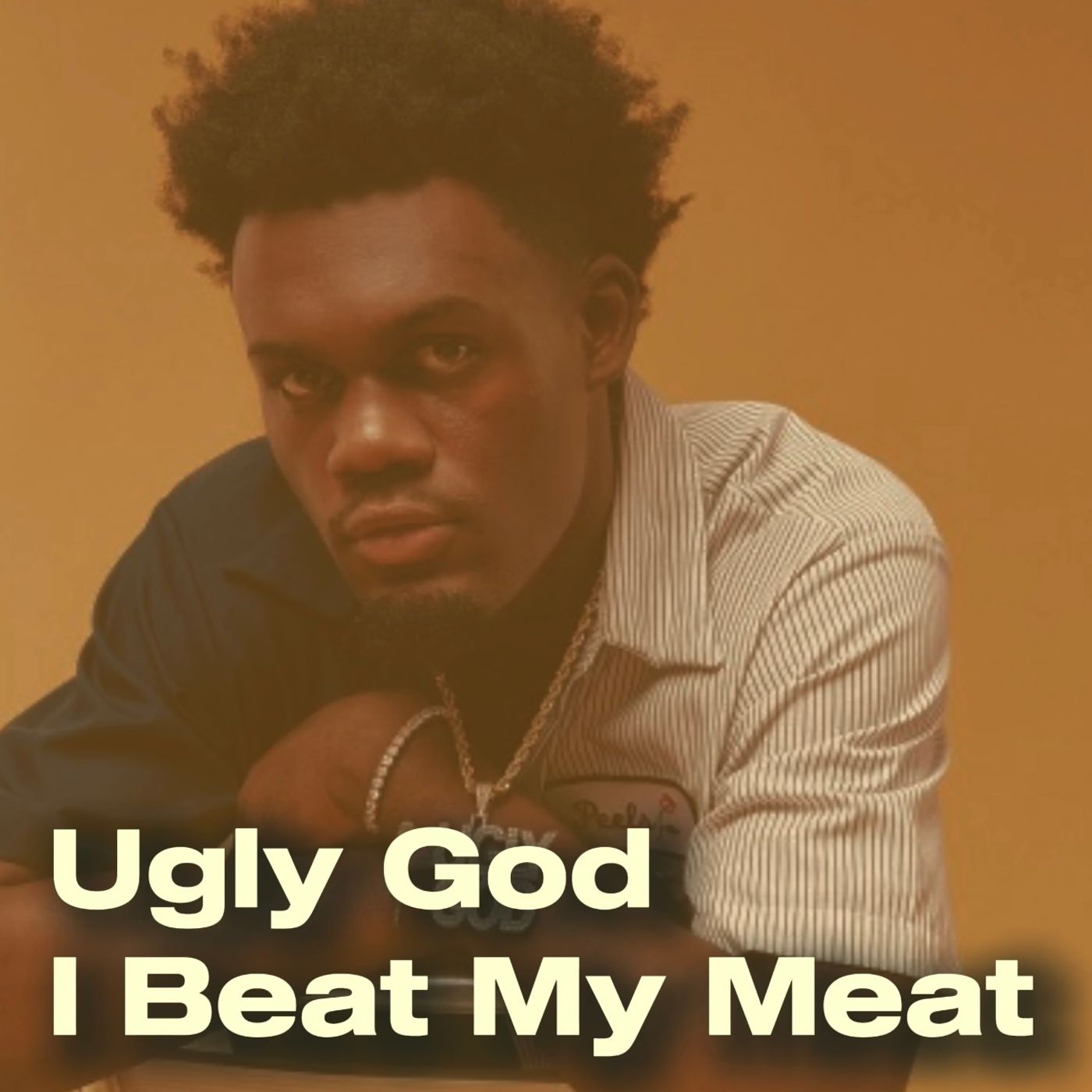 Ugly God - I Beat My Meat episode artwork