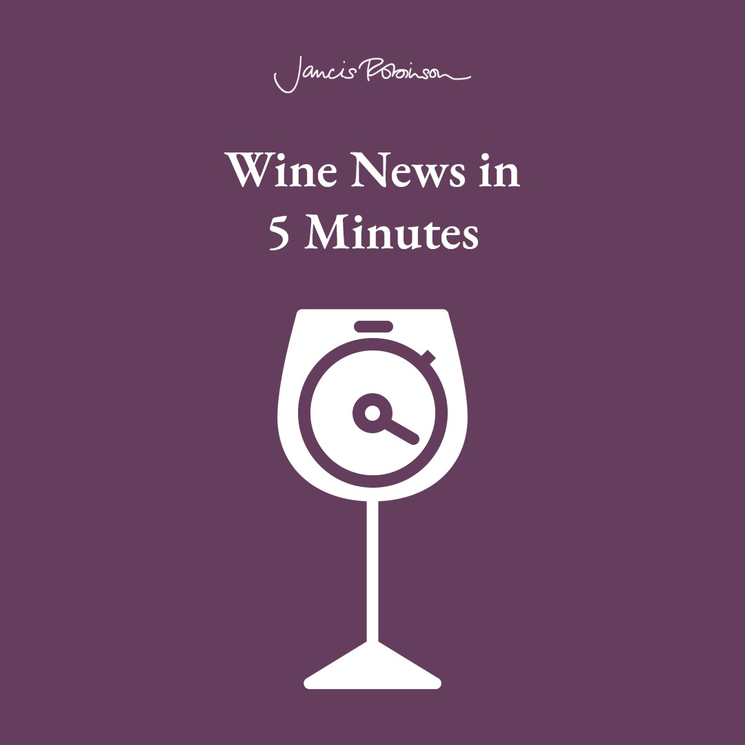 The Wine News in 5 from JancisRobinson.com