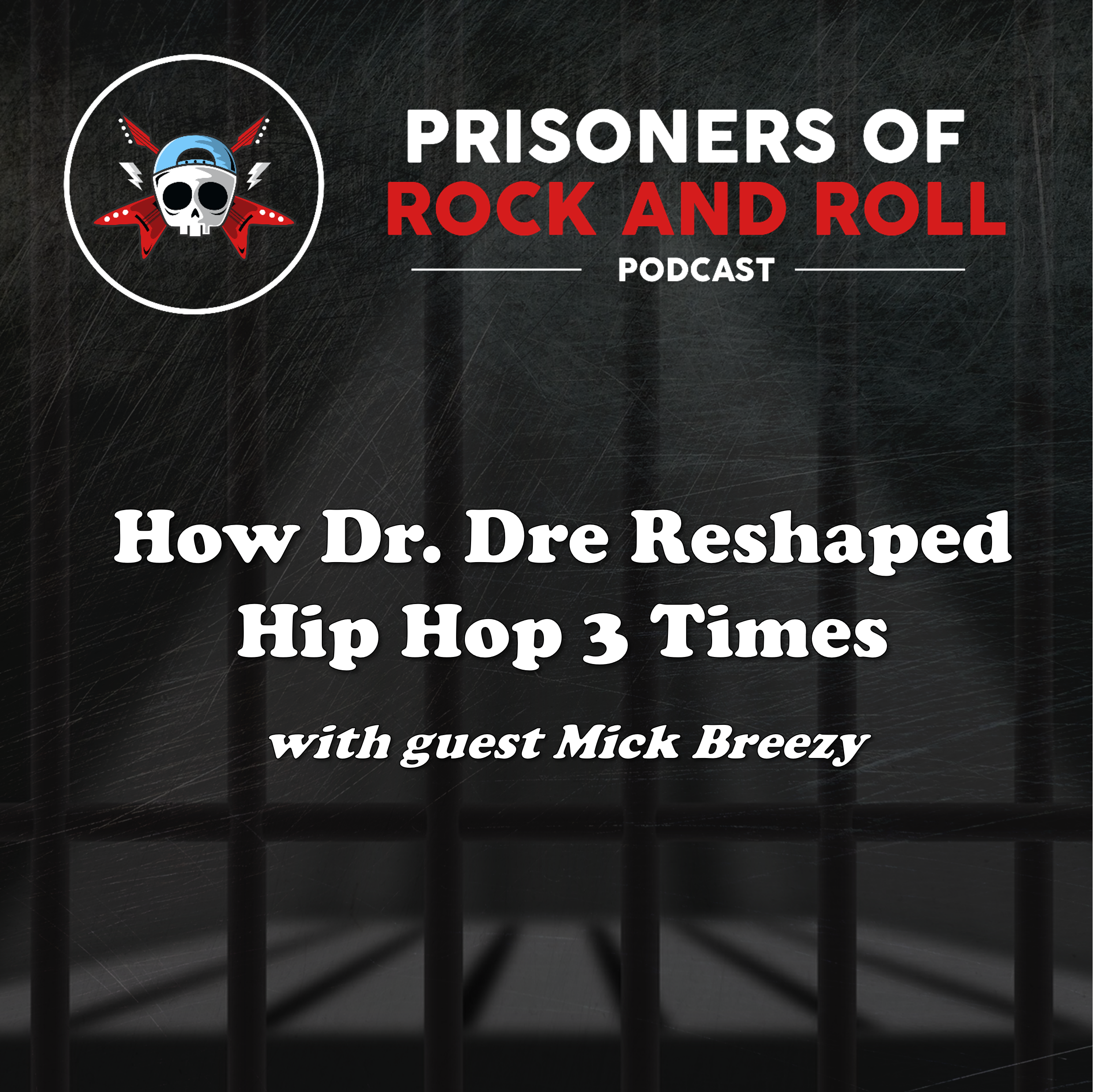 121  -- How Dr. Dre Reshaped Hip Hop 3 Times with guest Mick Breezy episode artwork