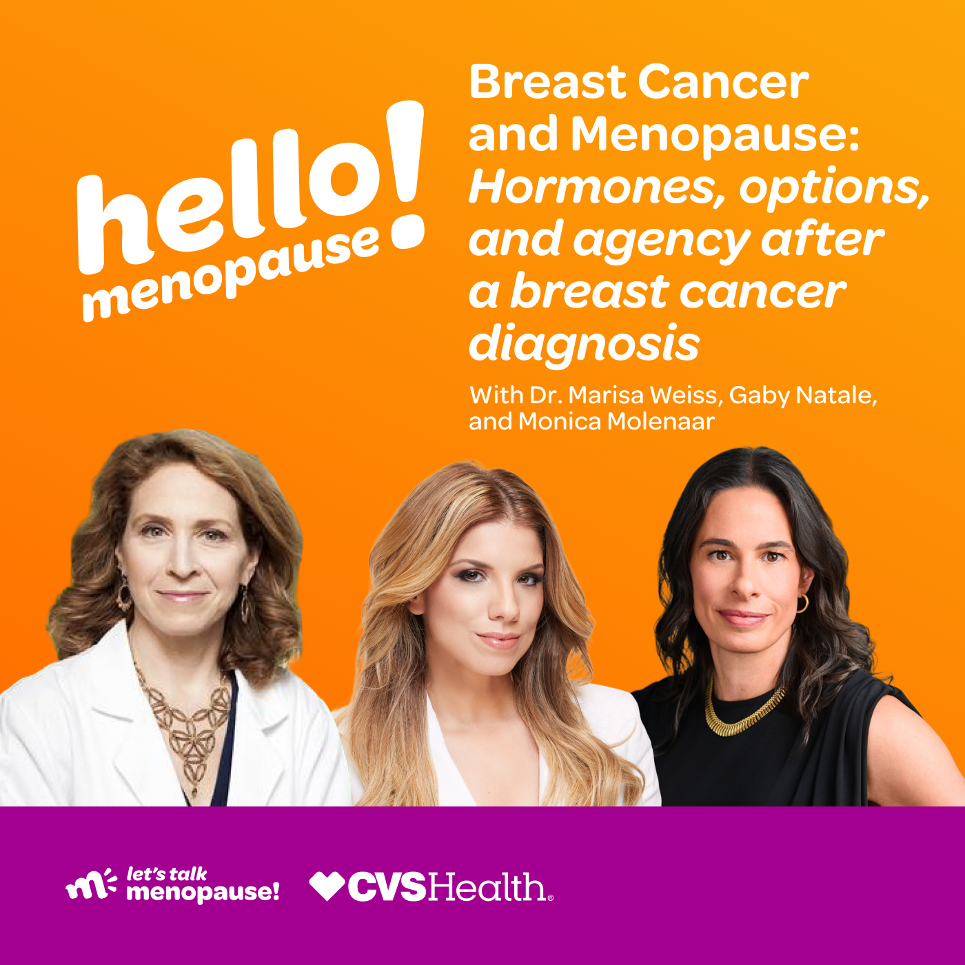 Breast Cancer & Menopause with Gaby Natale, Monica Molenaar, and Dr. Marisa Weiss.