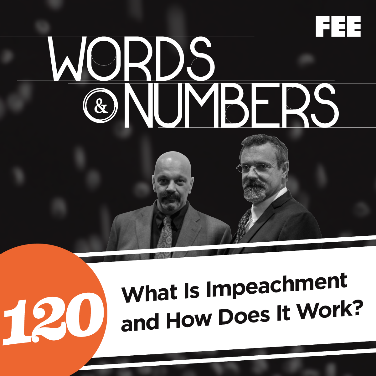 Episode 120: What Is Impeachment and How Does It Work?