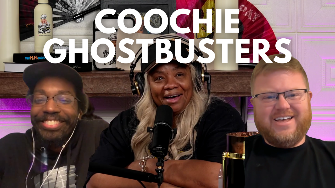 334: Coochie Ghostbusters