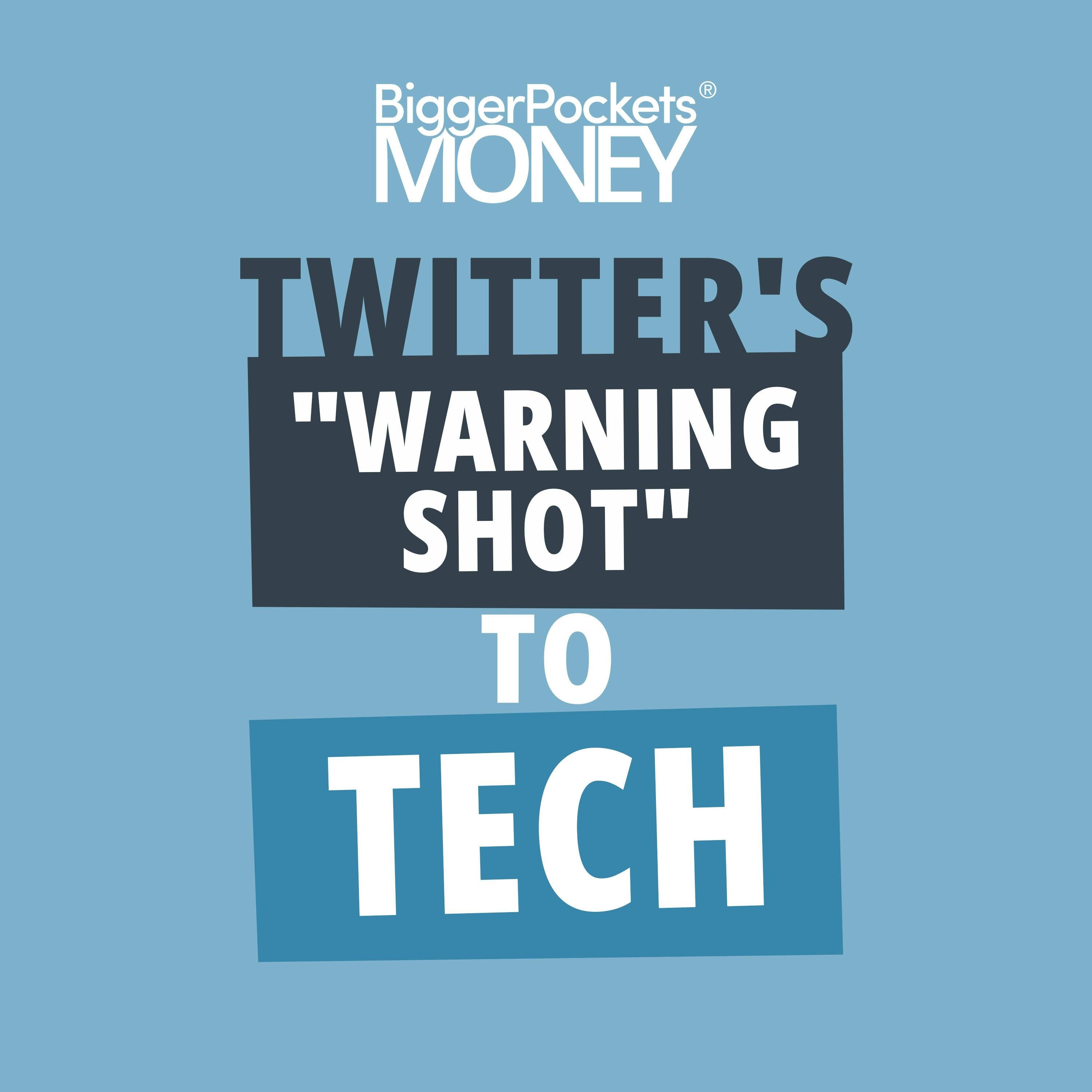 388: Twitter’s “Warning Shot” and What to Look for When Investing in Tech