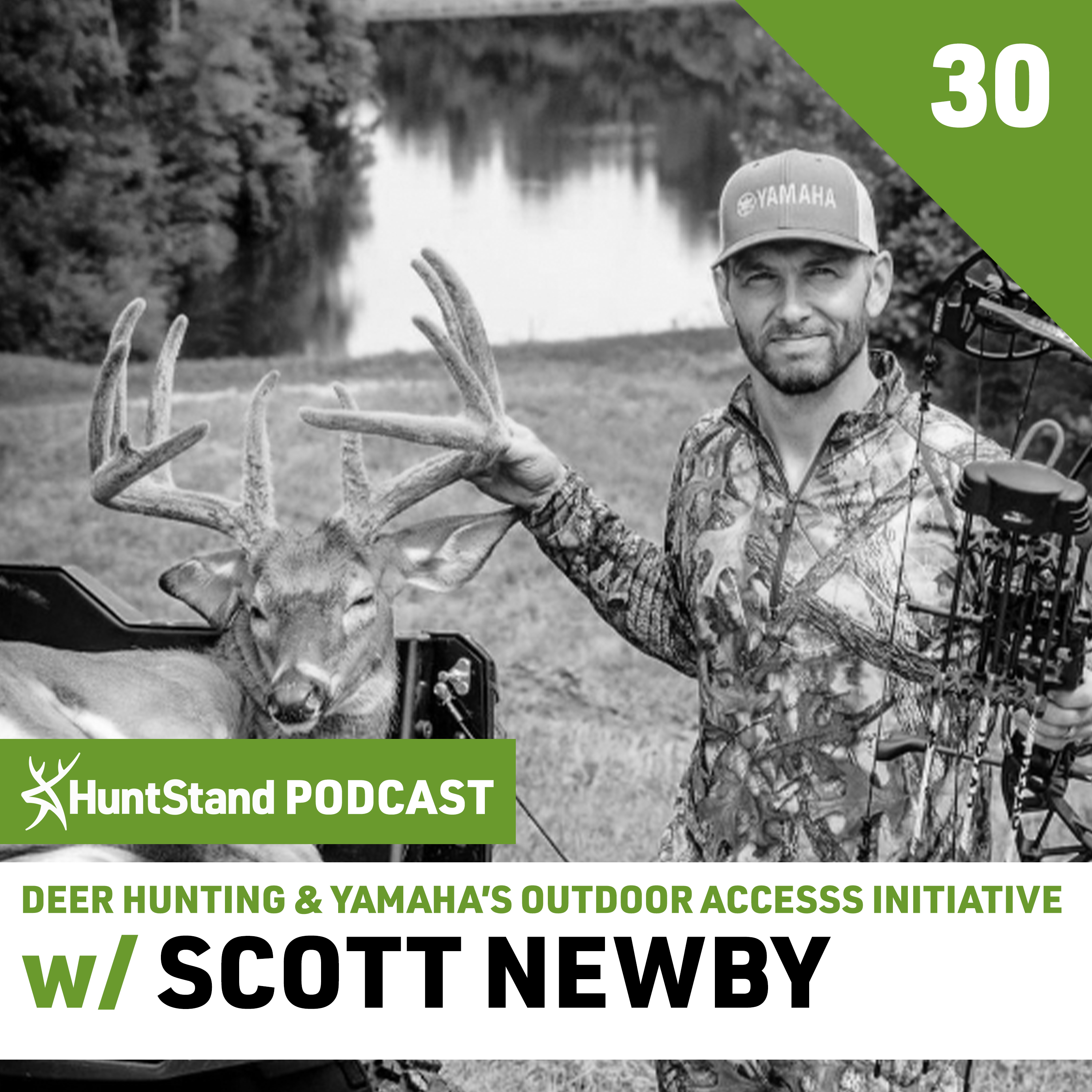 #055 - Scott Newby - Deer Hunting & Yamaha's Outdoor Access Initiative