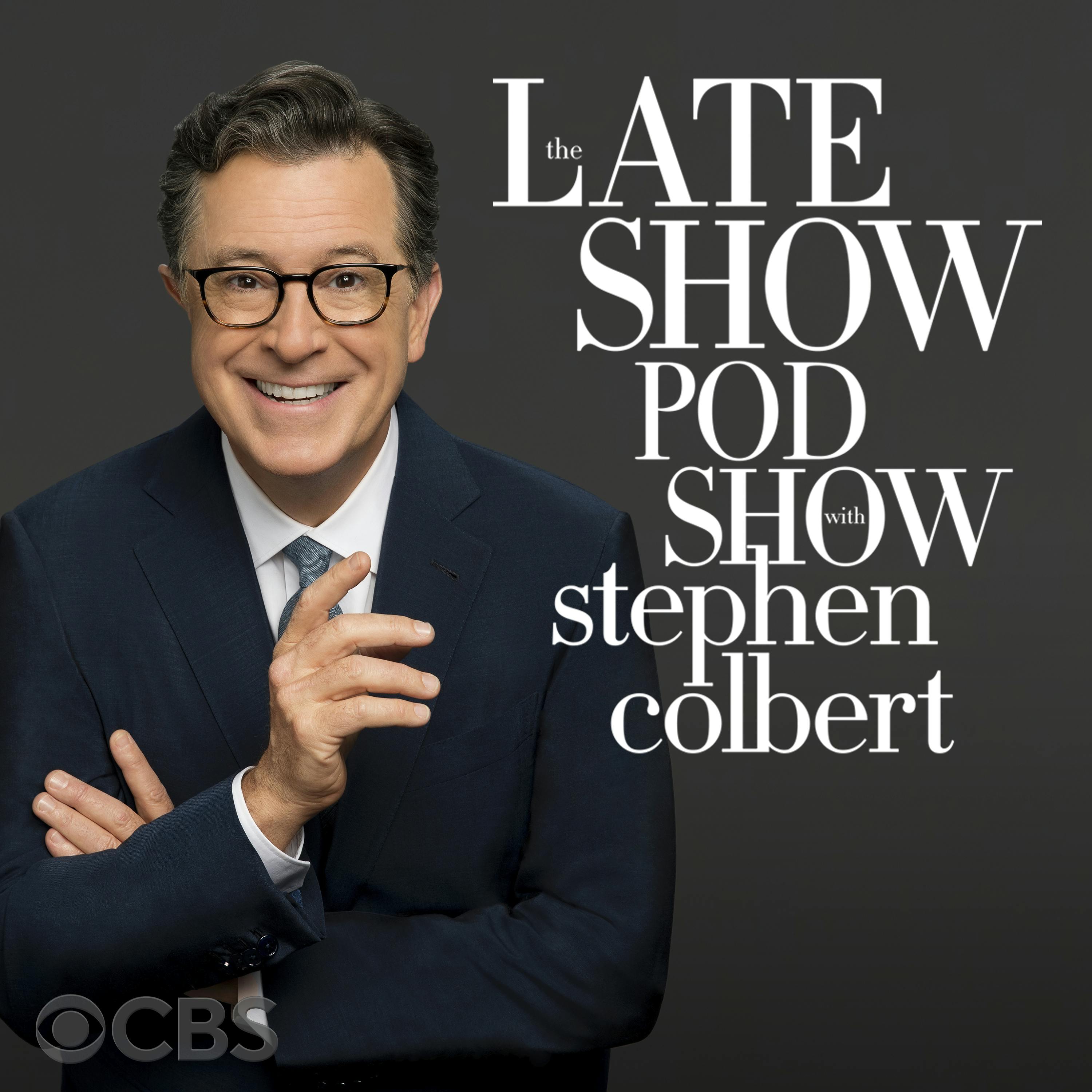 The Late Show Pod Show with Stephen Colbert podcast show image