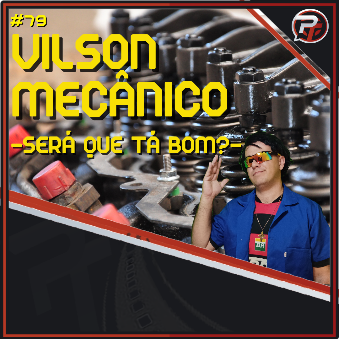 Vilson Mecânico - Episódio 79