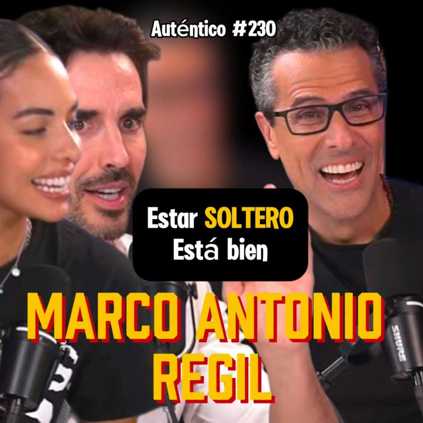 Marco Antonio Regil |Auténtico #230 | Soltería, NO tener hijos, boda fallida… episode artwork