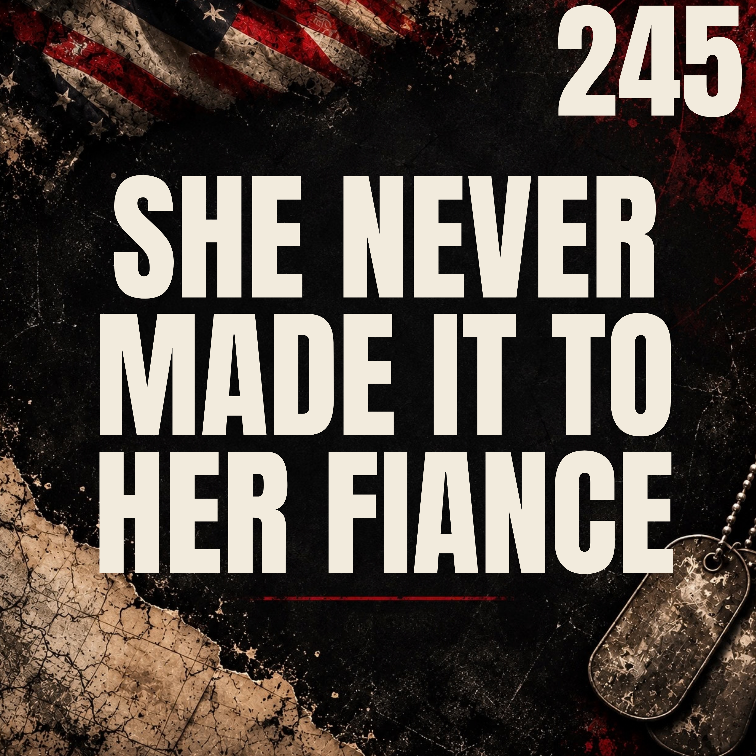 245 || She Never Made It To Her Fiance || Morgan Patten
