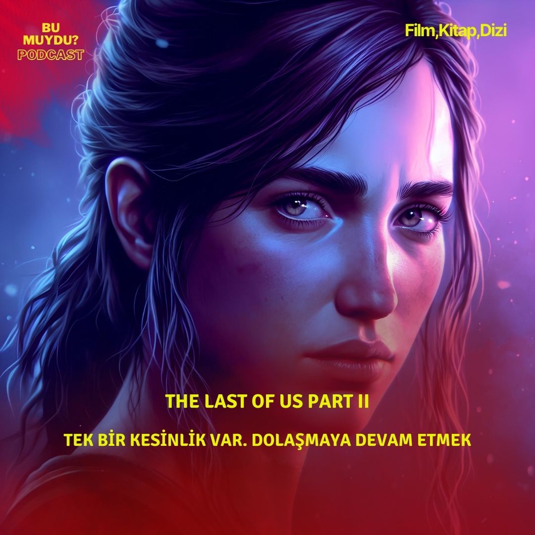 The Last of Us Part II:Tek bir kesinlik var. Dolaşmaya Devam Etmek episode artwork
