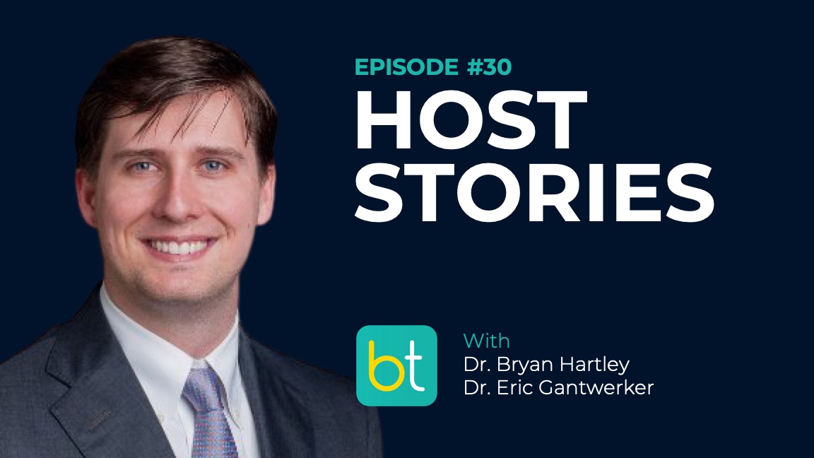 Ep. 30 Host Stories with Dr. Bryan Hartley and Dr. Eric Gantwerker episode artwork