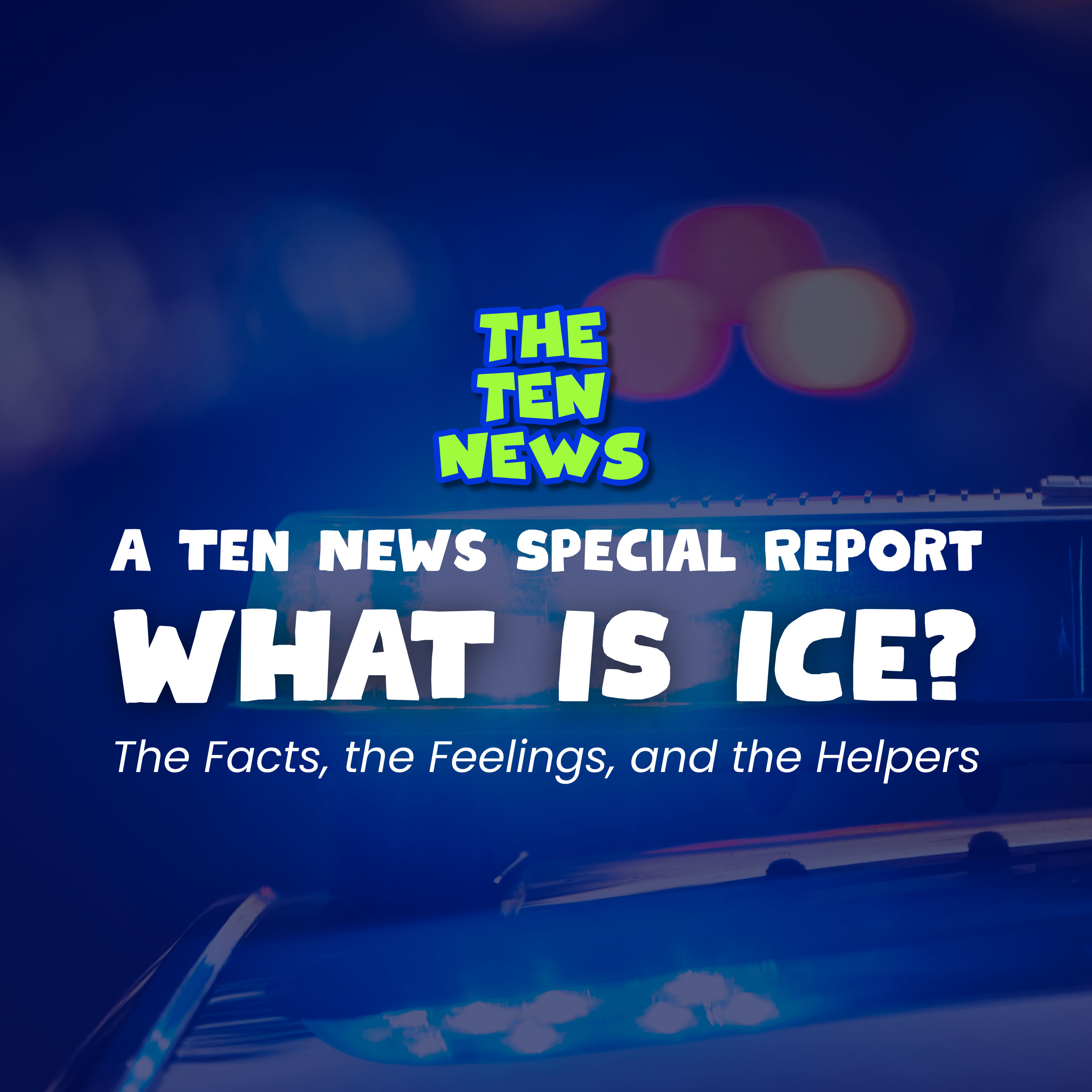 The Ten News Deep Dive: ICE, Student Impact, and What Happens Next