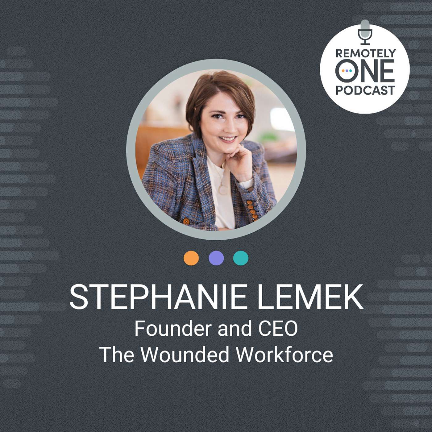 Step into the Ring: Empowering Remote Teams Through Trauma-Informed Leadership with Stephanie Lemek - ep. 078 