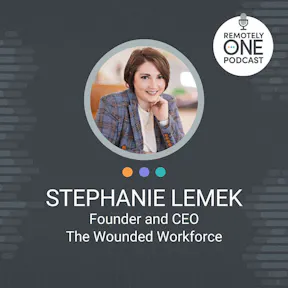Step into the Ring: Empowering Remote Teams Through Trauma-Informed Leadership with Stephanie Lemek - ep. 078