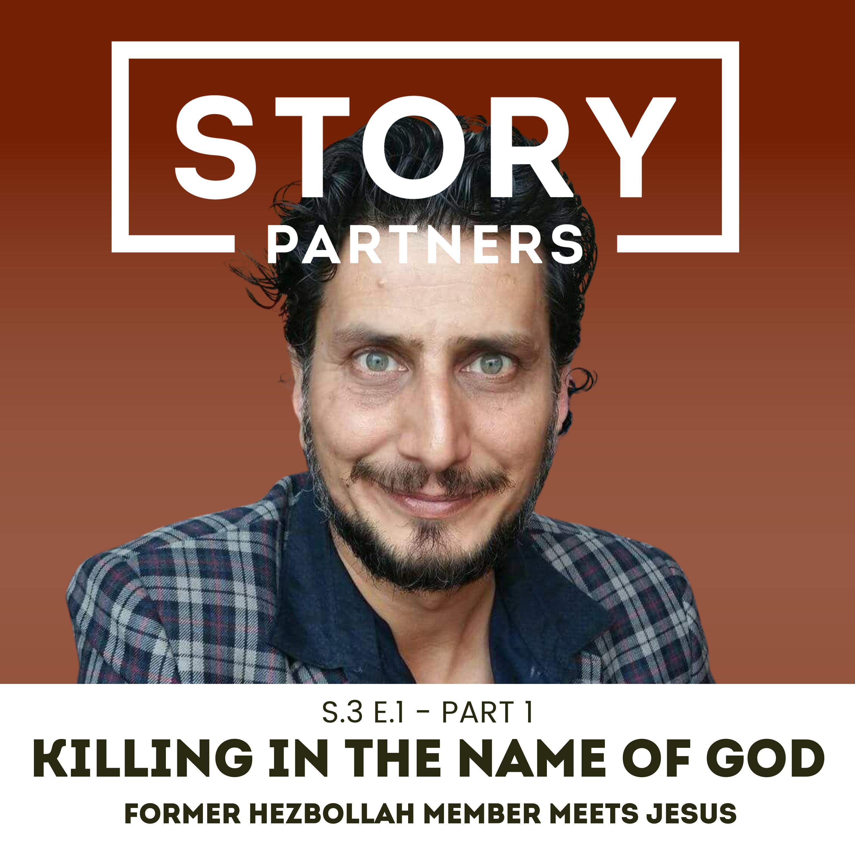 Story Partners Presents: "Killing in the Name of God" (Former Hezbollah Member Meets Jesus)