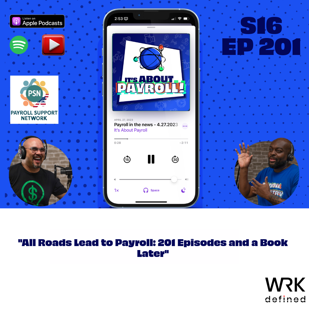 All Roads Lead to Payroll: 201 Episodes and a Book Later