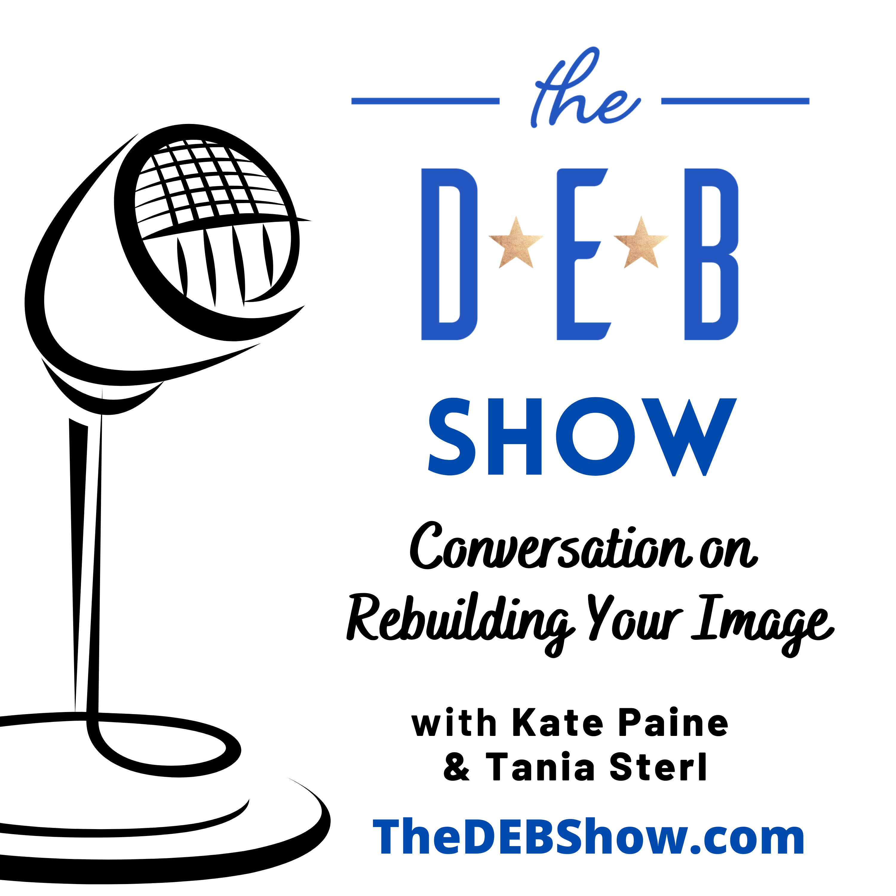 #209 Conversation on Rebuilding Your Image with Kate Paine and Tania Sterl