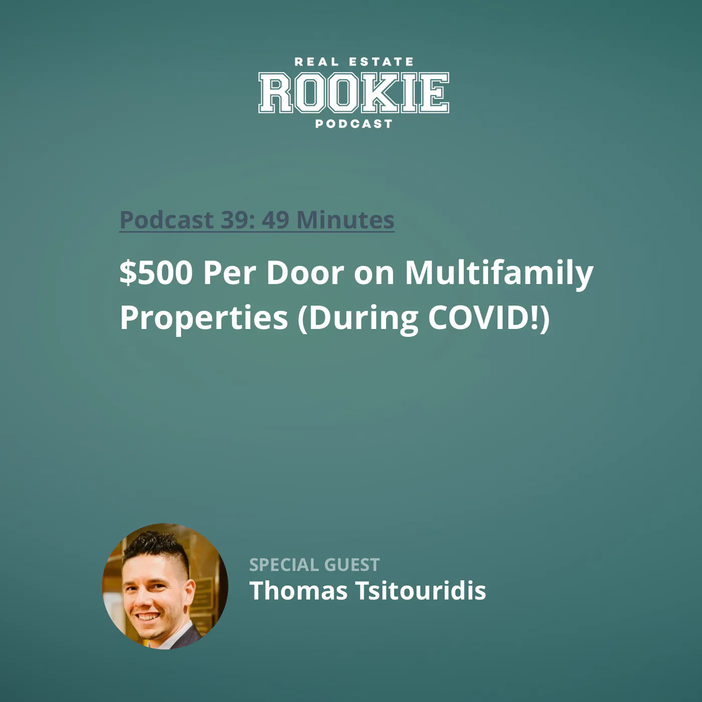 39: $500 Per Door on Multifamily Properties (During COVID!) with Thomas Tsitouridis
