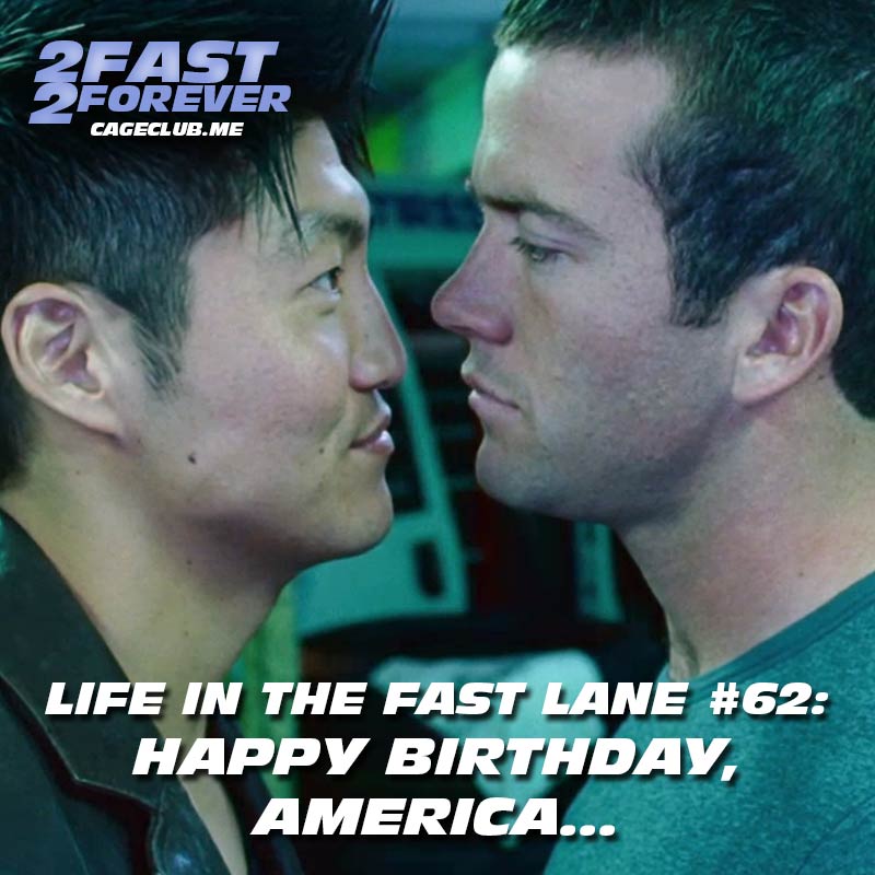 Happy Birthday, America... | Life in the Fast Lane #62