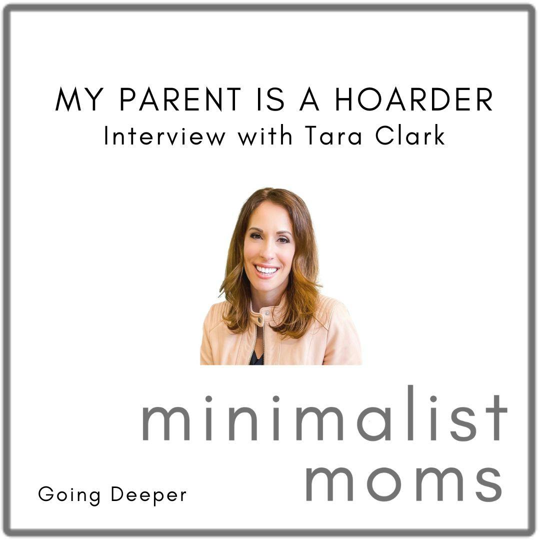 Going Deeper: My Parent is a Hoarder with Tara Clark