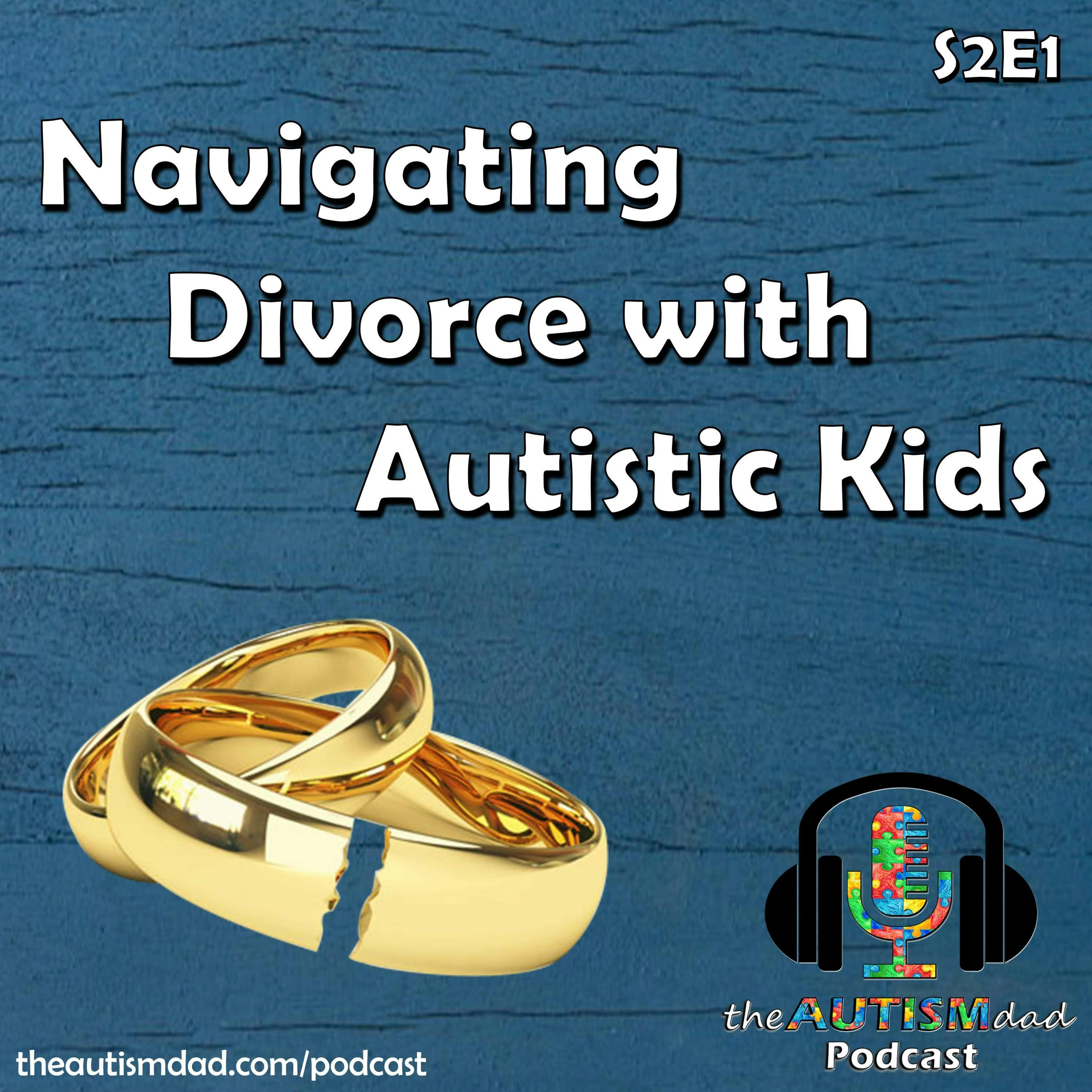 Navigating Divorce with Autistic Kids S2E1 Image
