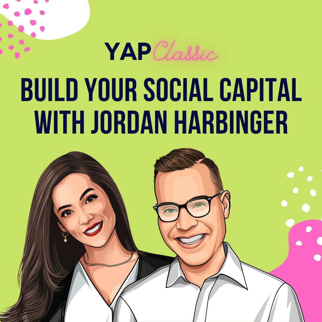 YAPClassic: Jordan Harbinger on Building Your Social Capital by Hala Taha | YAP Media Network