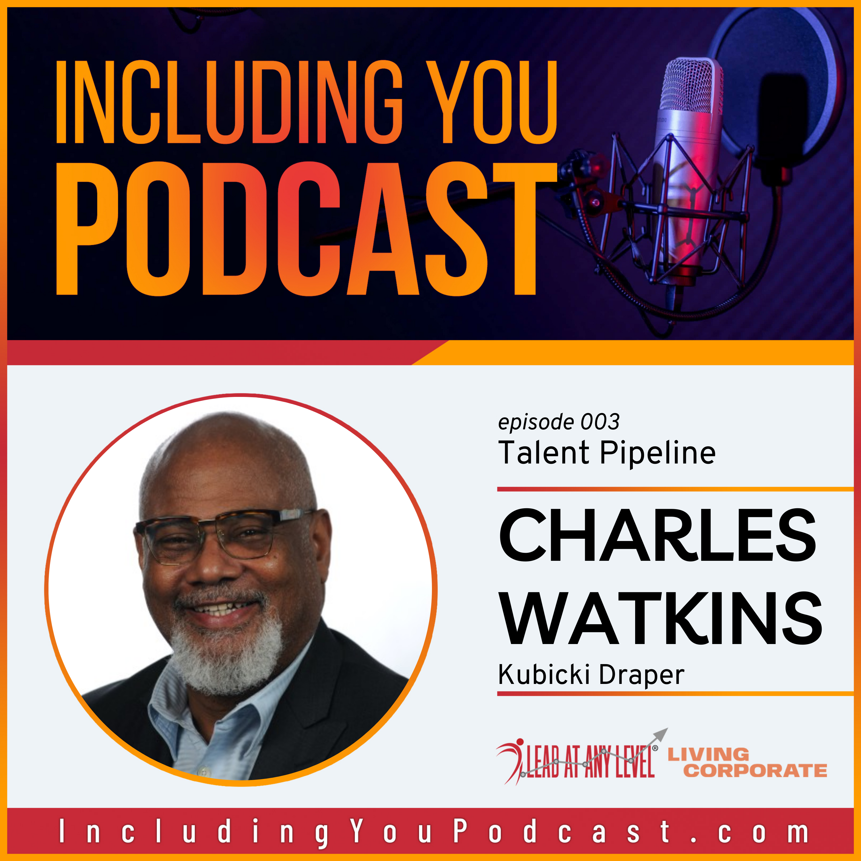 Including You : Talent Pipeline (w/ Charles Watkins) episode artwork