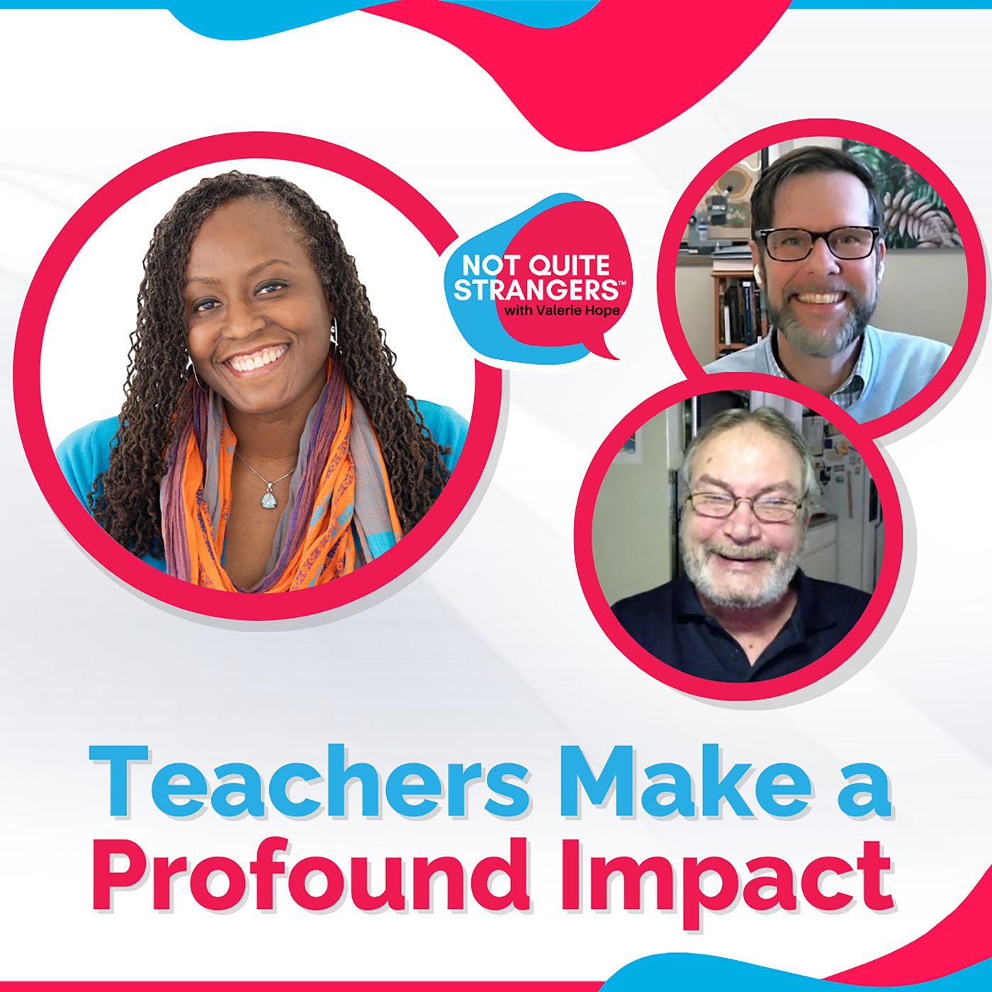 Teachers Make a Profound Impact | Ep. 69 NQS | Valerie Hope episode artwork