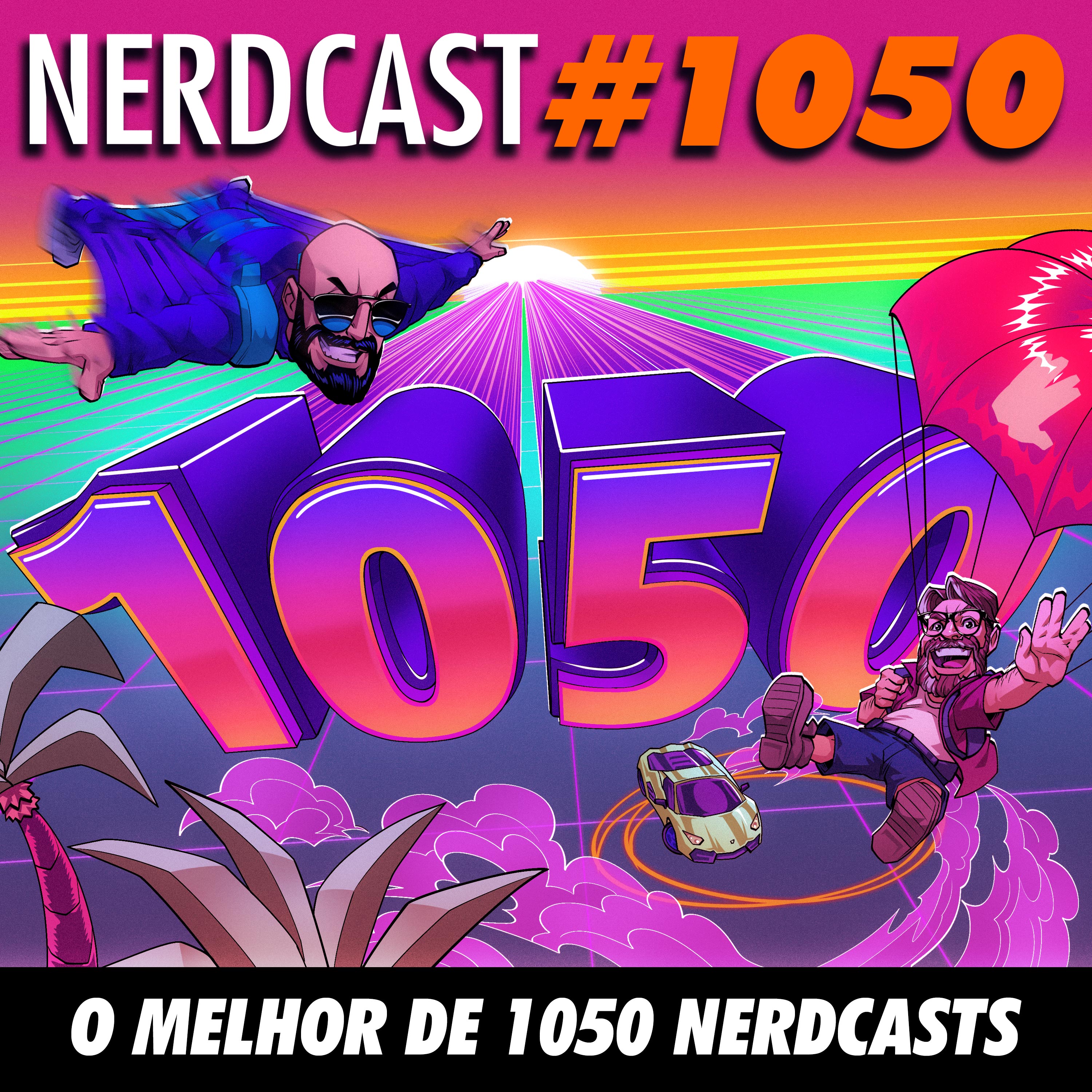 NerdCast 1050 - O Melhor de 1050 NerdCasts
