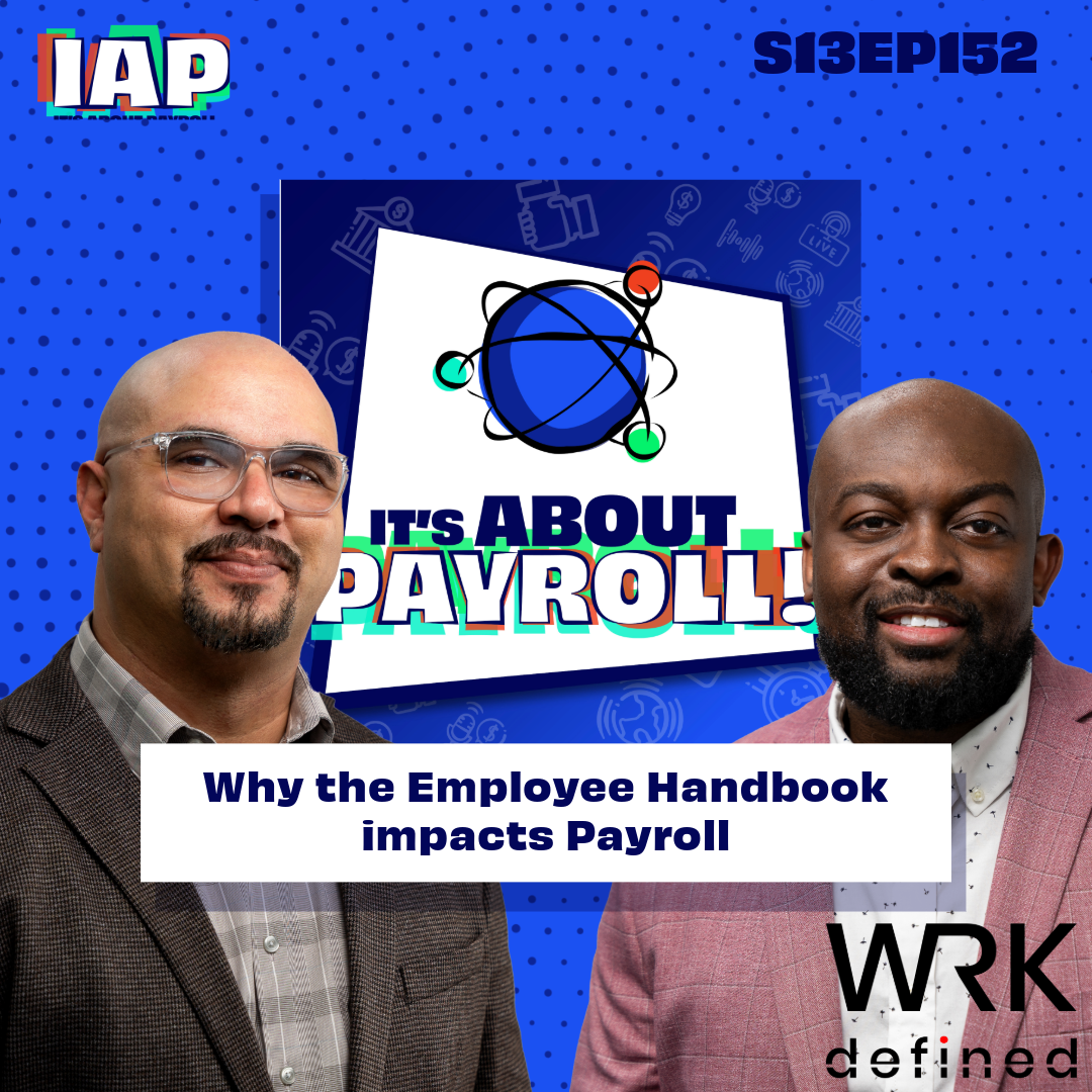 IAP Ep 152 - Why the Employee Handbook impacts Payroll episode artwork