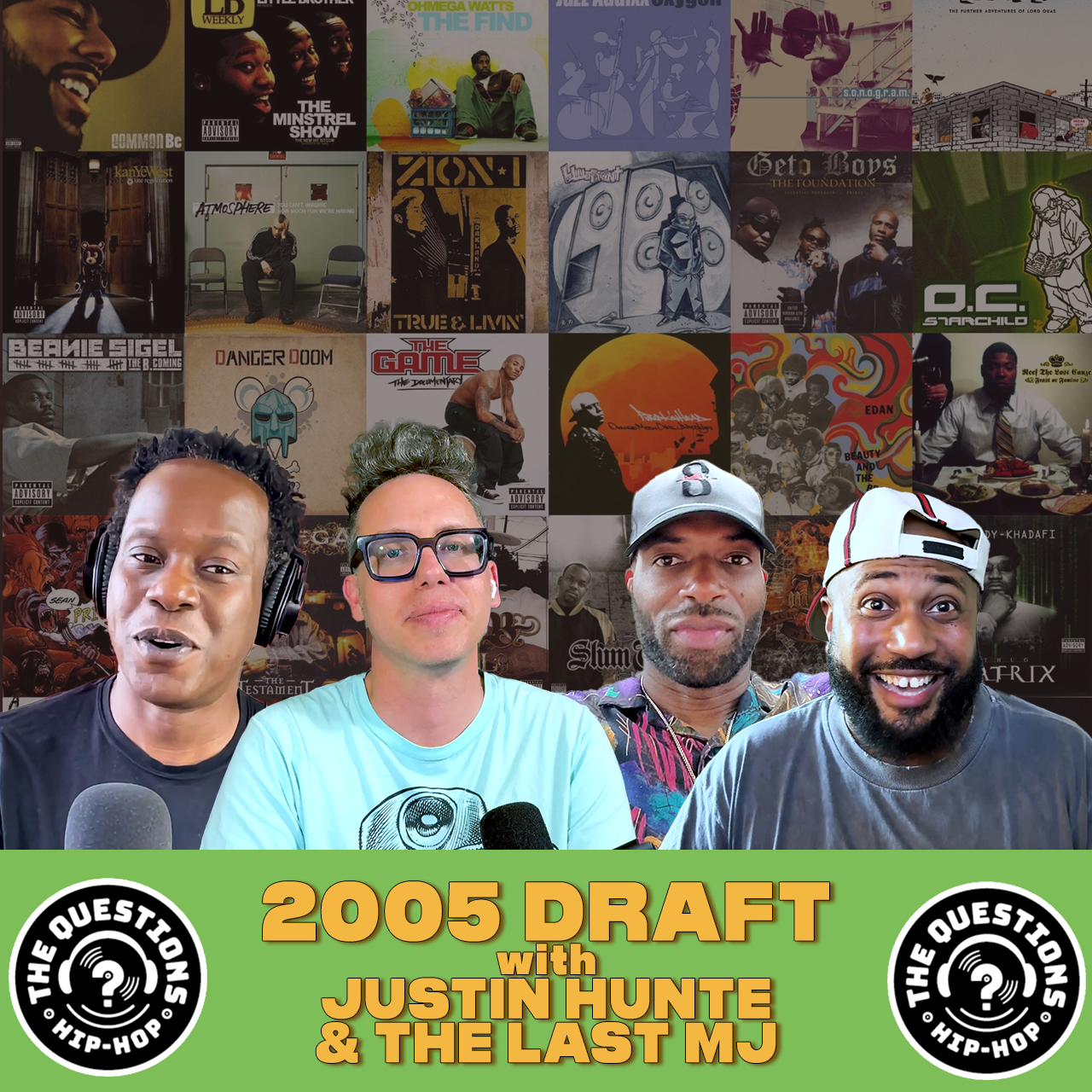 2005 Draft w/ Justin Hunte and The Last MJ
