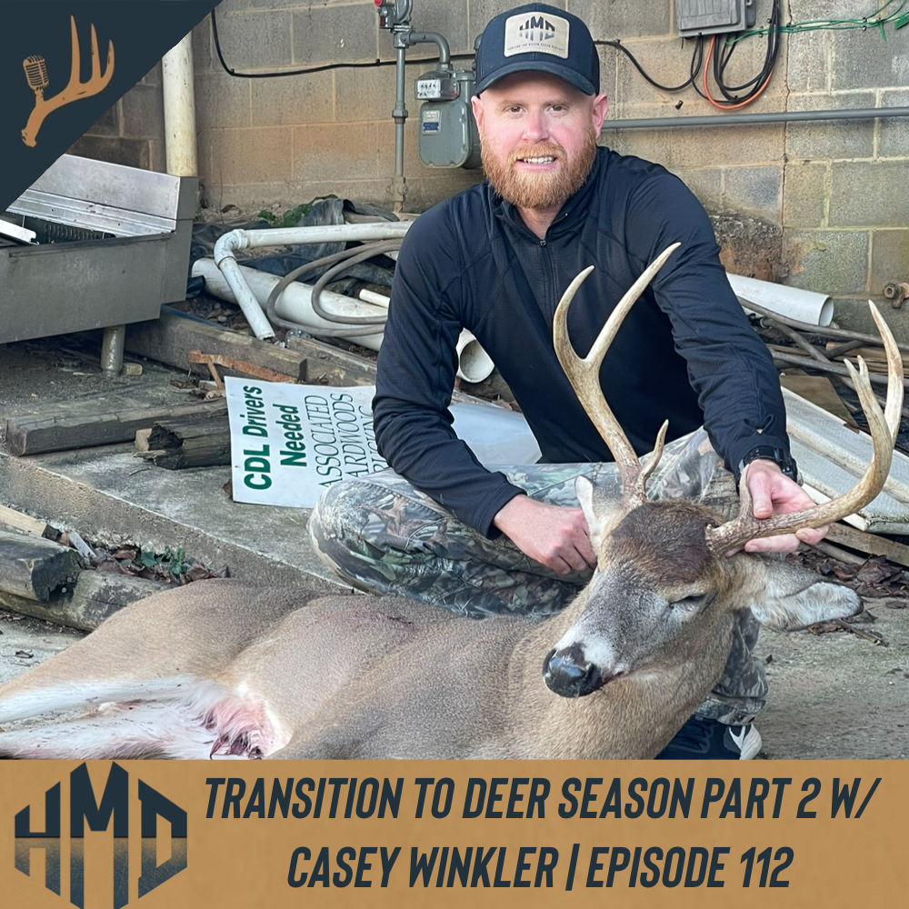 Transition to Deer Season Part II w/ Casey Winkler | Episode 112 episode artwork